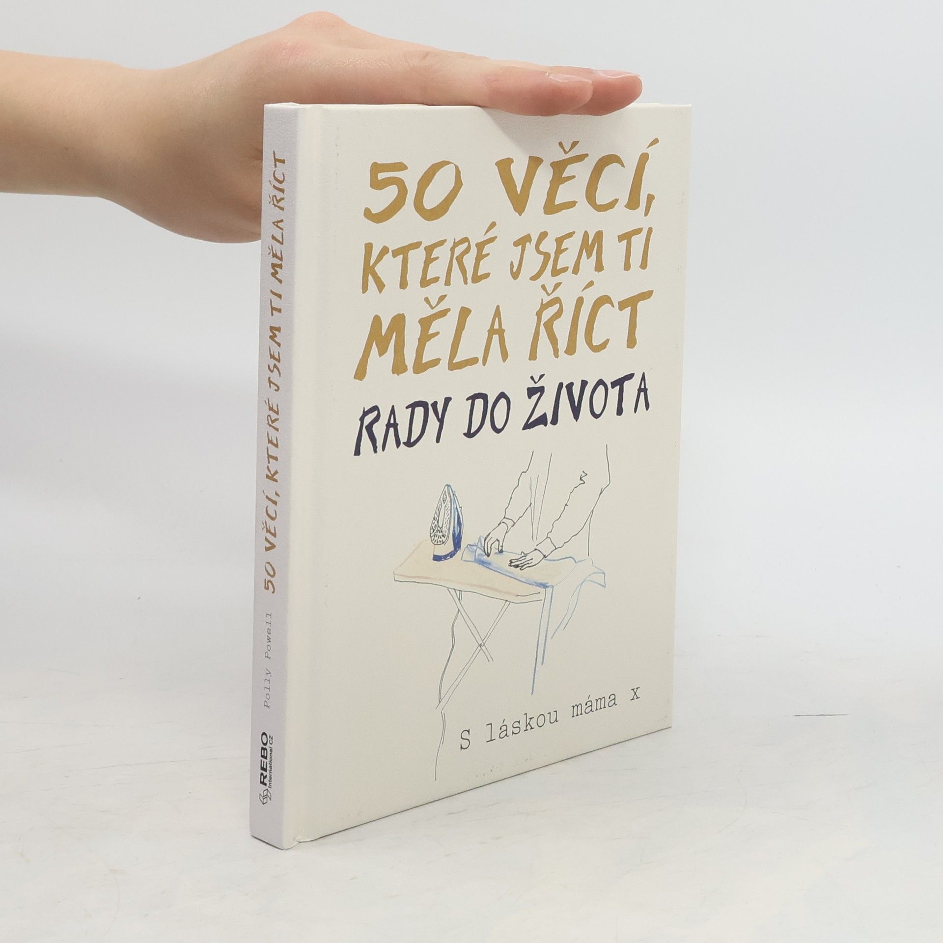 Polly Powell 50 věcí, které jsem ti měla říct