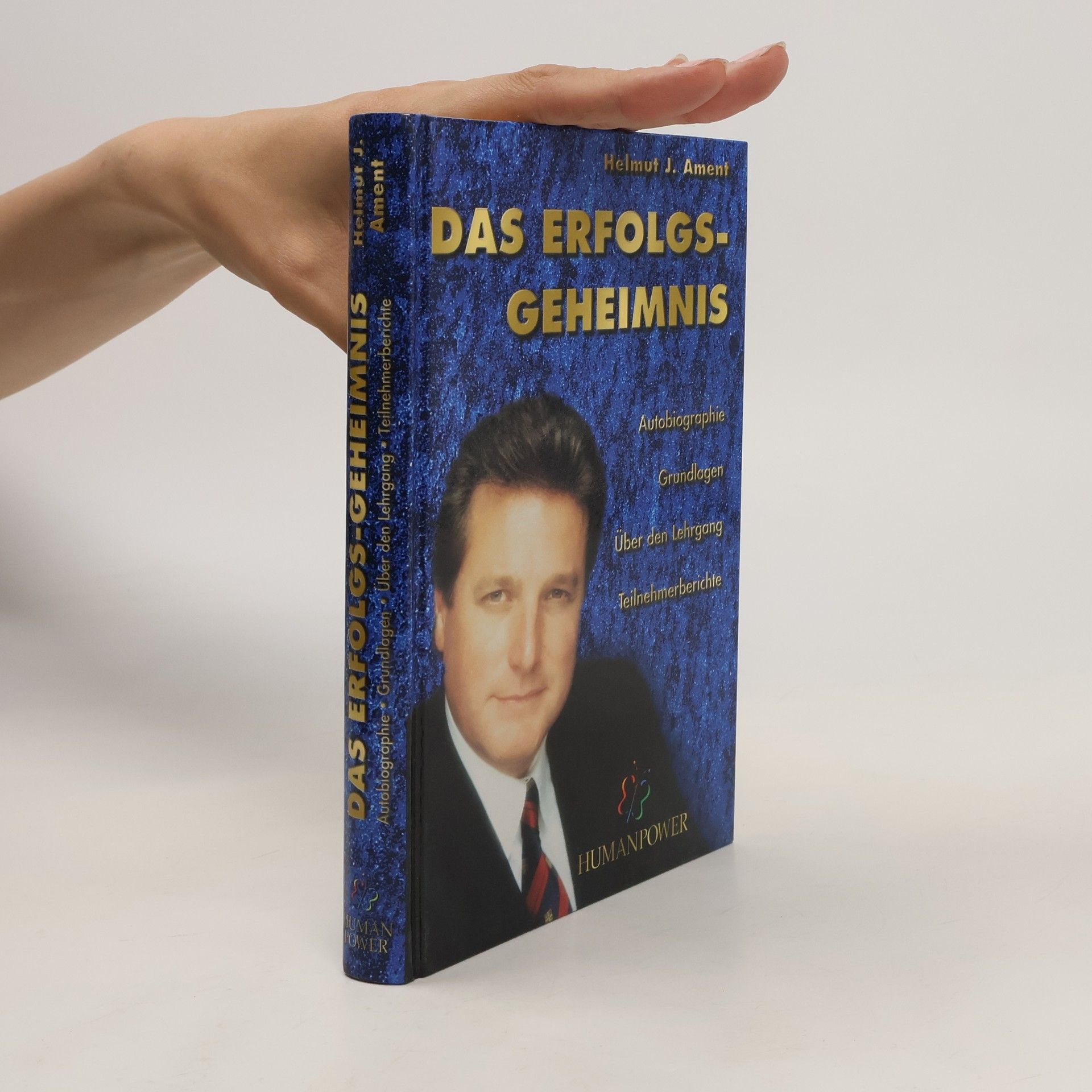 Helmut J. Ament Das Erfolgsgeheimnis