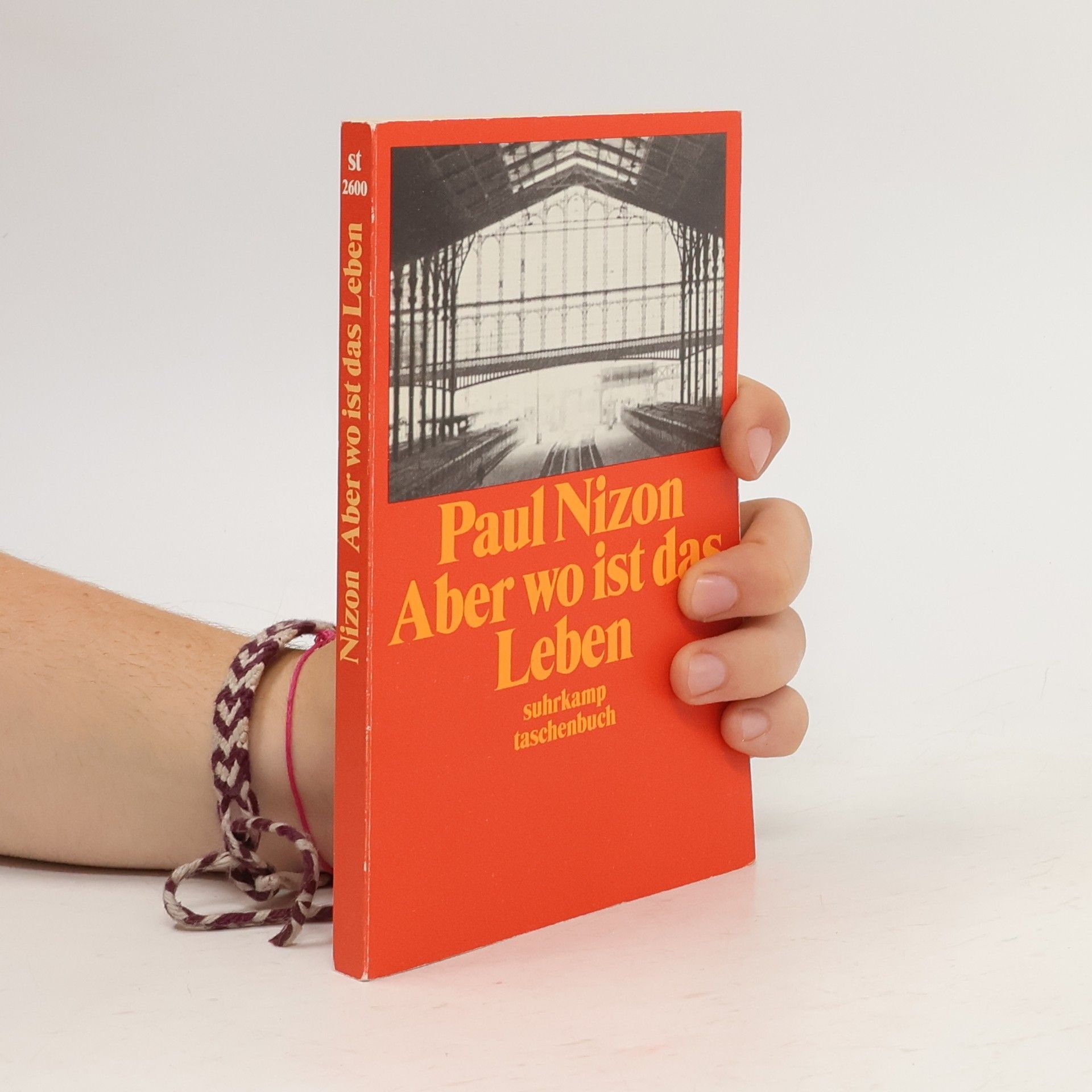 Paul Nizon Aber wo ist das Leben. Ein Lesebuch