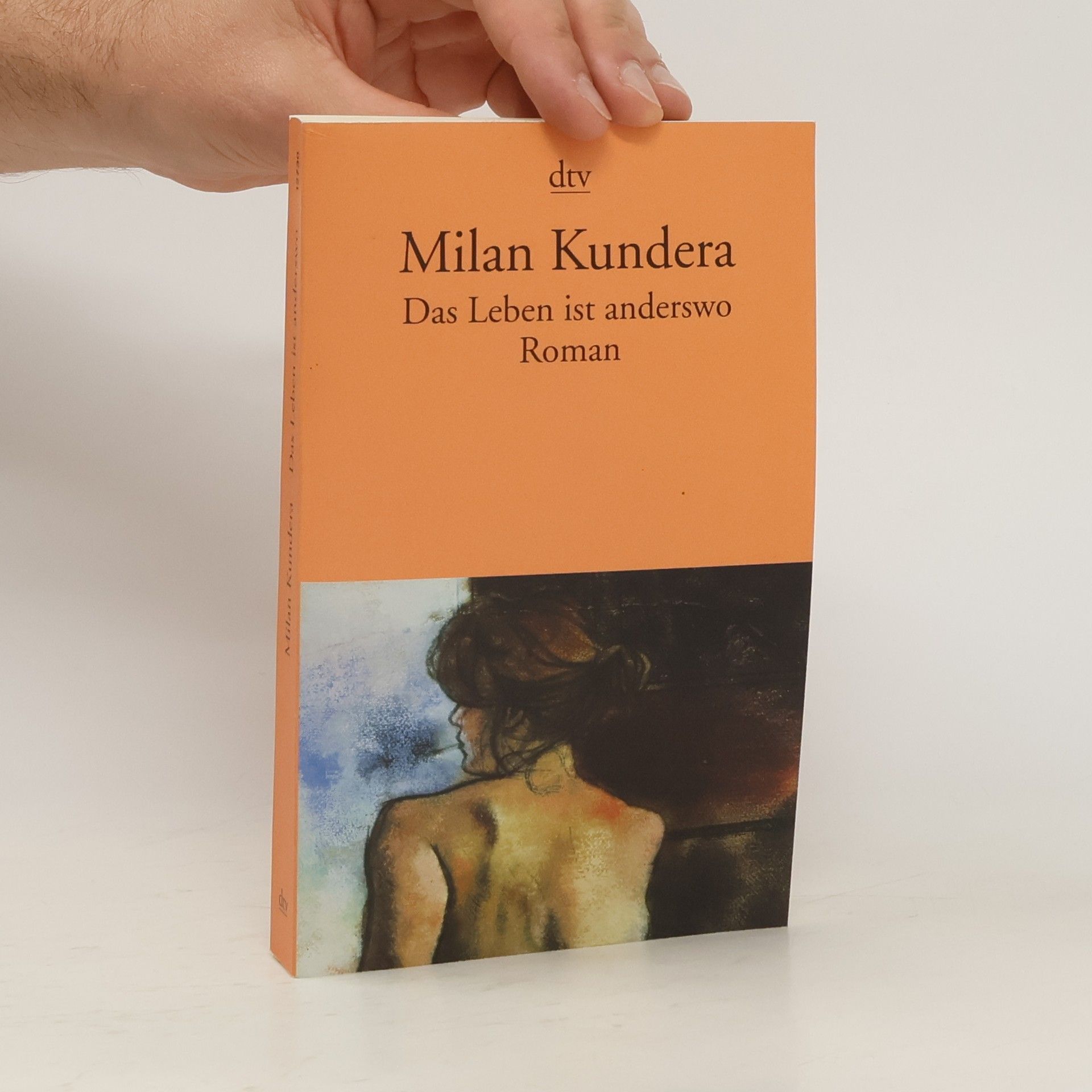Milan Kundera Das Leben ist anderswo