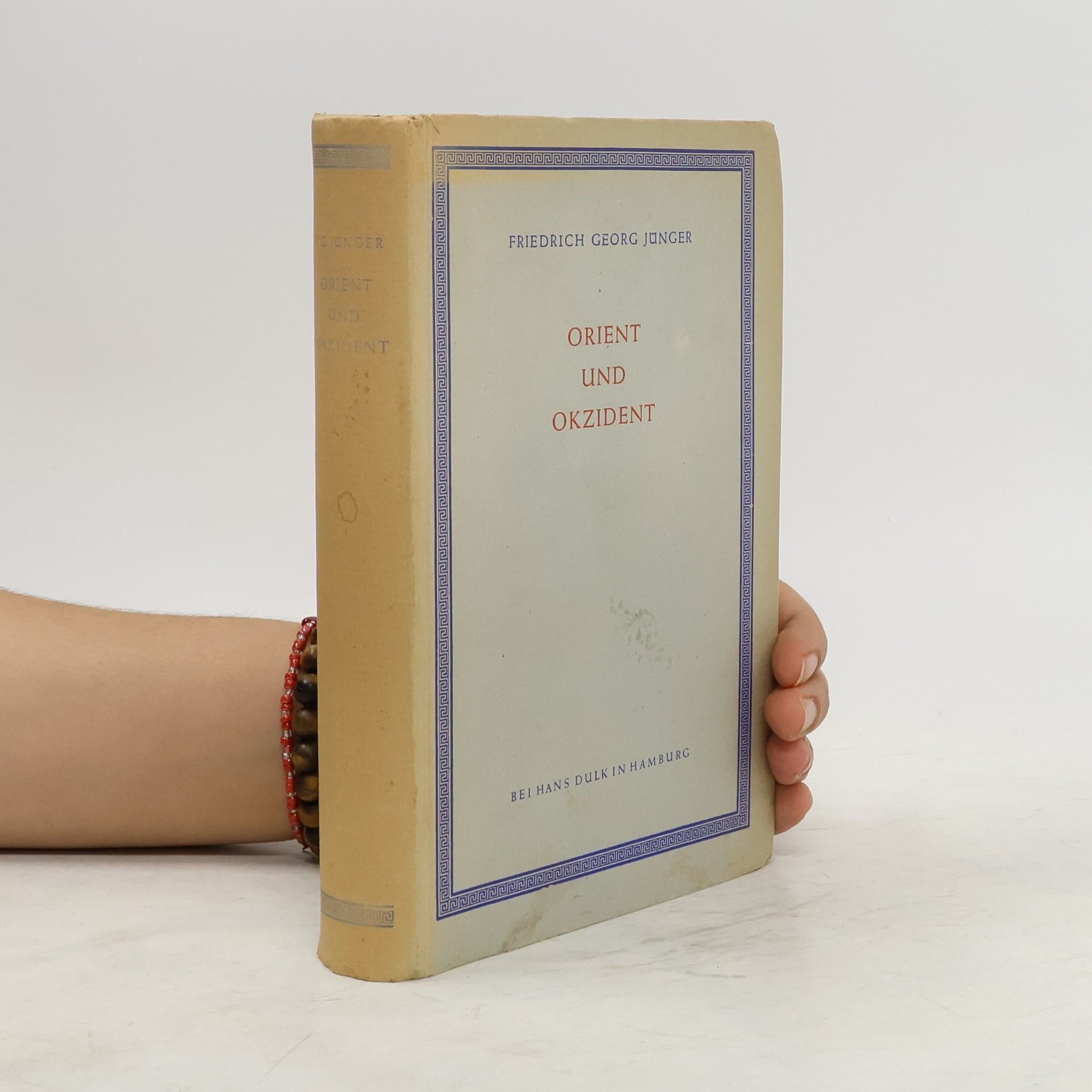 Friedrich Georg Jünger Orient und Okzident