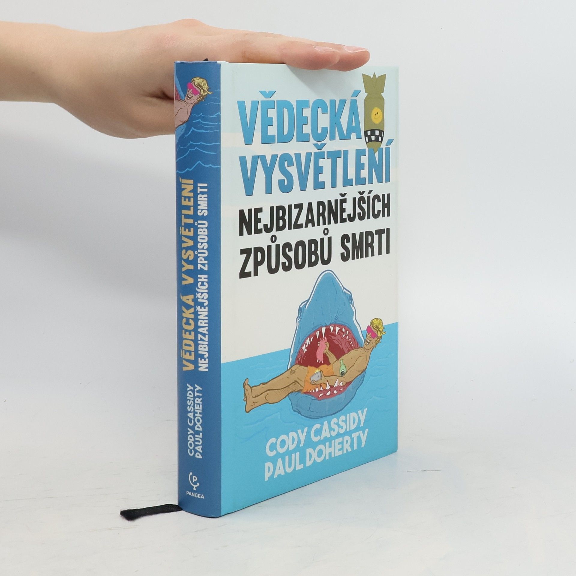 Cody Cassidy Vědecká vysvětlení nejbizarnějších způsobů smrti
