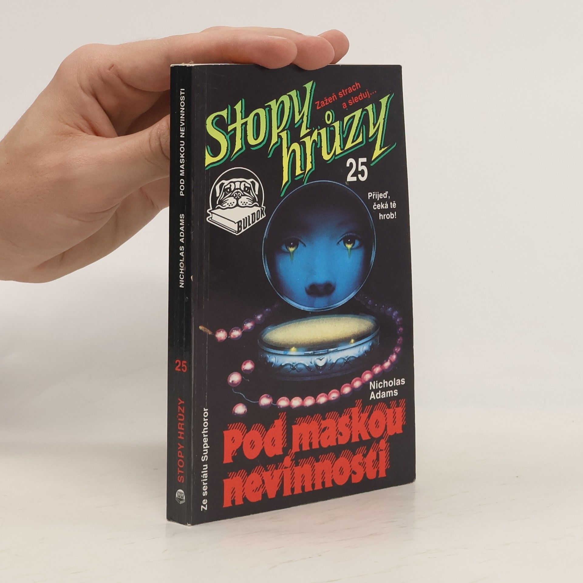 James D. MacDonald Stopy hrůzy 25. Pod maskou nevinnosti