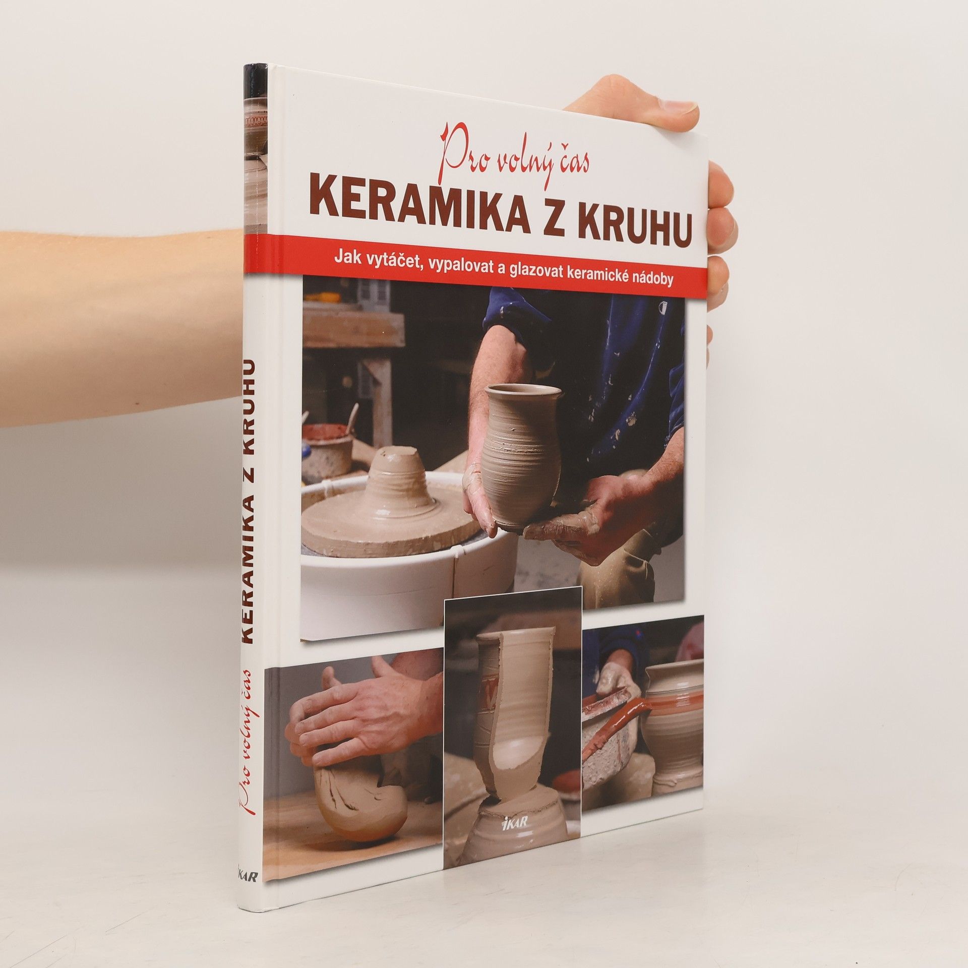 Linda Franz Keramika z kruhu. Jak vytáčet, vypalovat a glazovat keramické nádoby