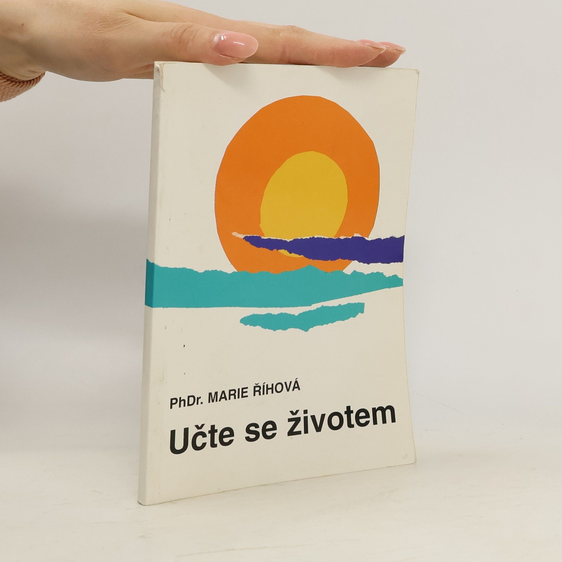 Doutlíková Říhová Marie Učte se životem