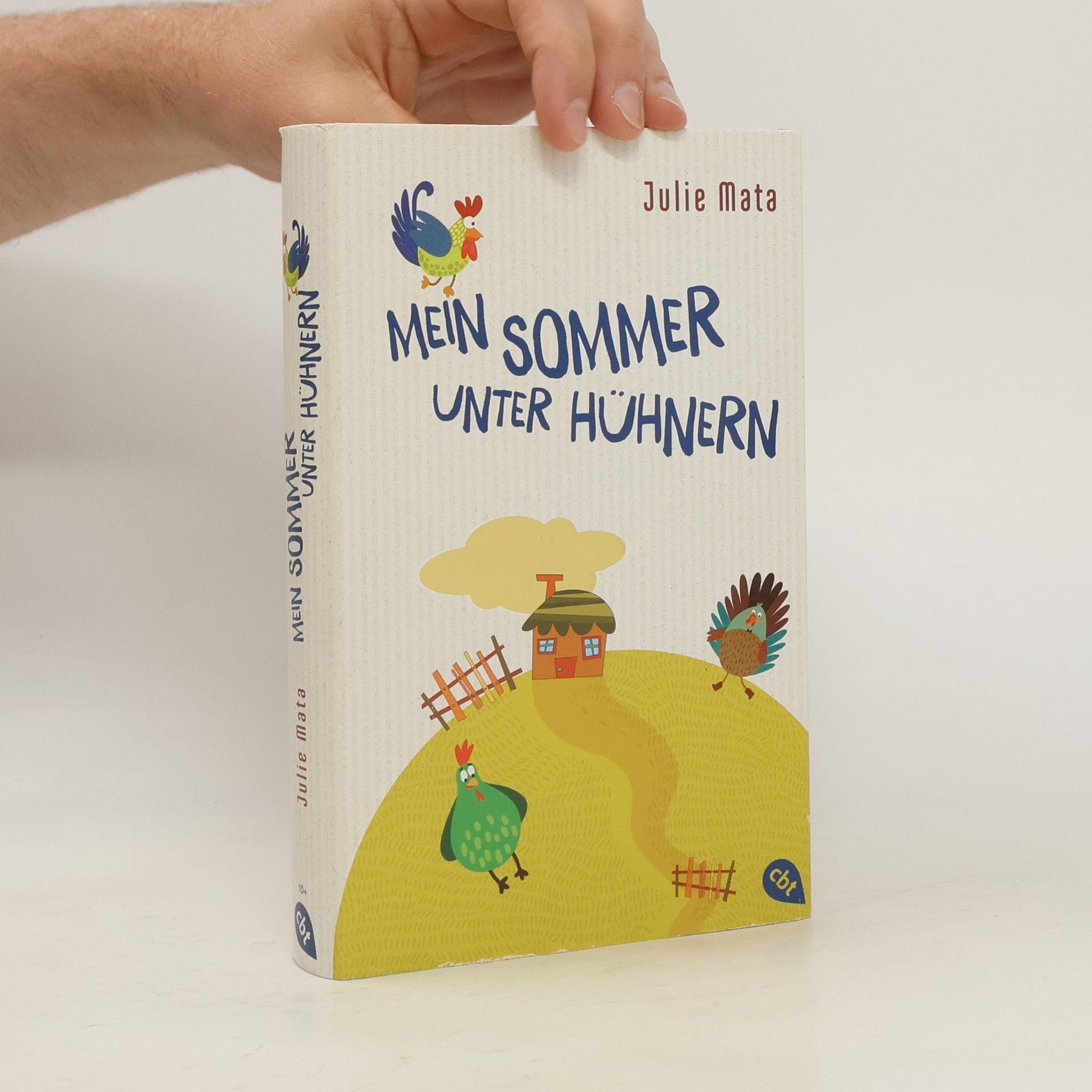 Julie Mata Mein Sommer unter Hühnern