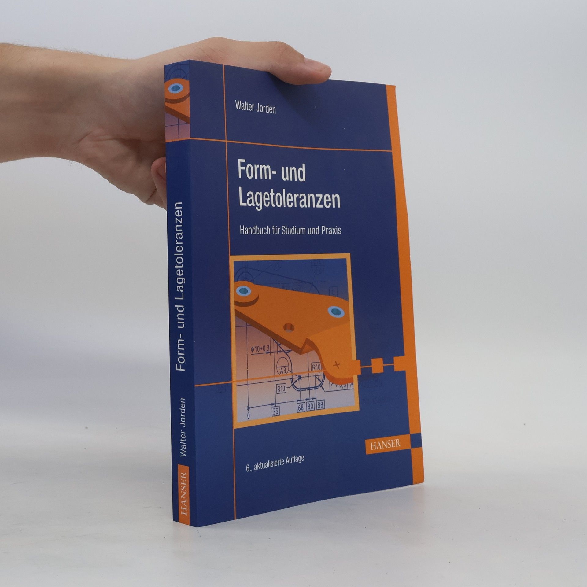 Walter Jorden Form- und Lagetoleranzen. Handbuch für Studium und Praxis