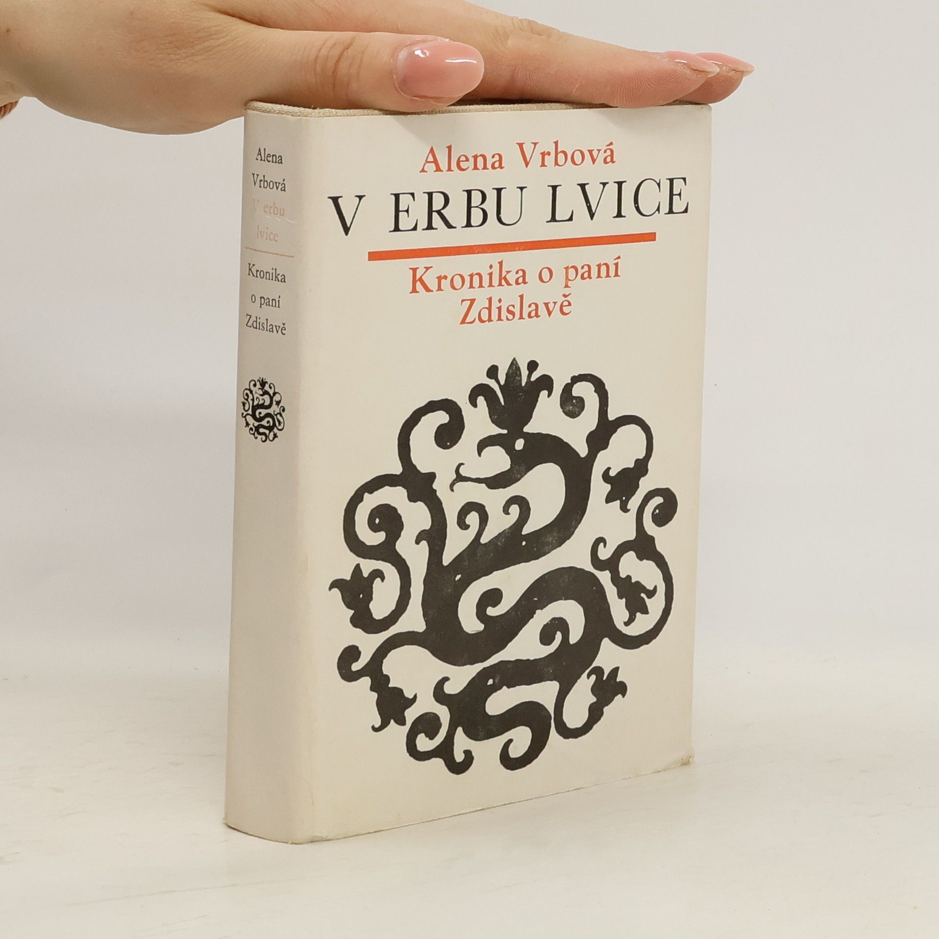 Alena Vrbová V erbu lvice. Kronika o paní Zdislavě