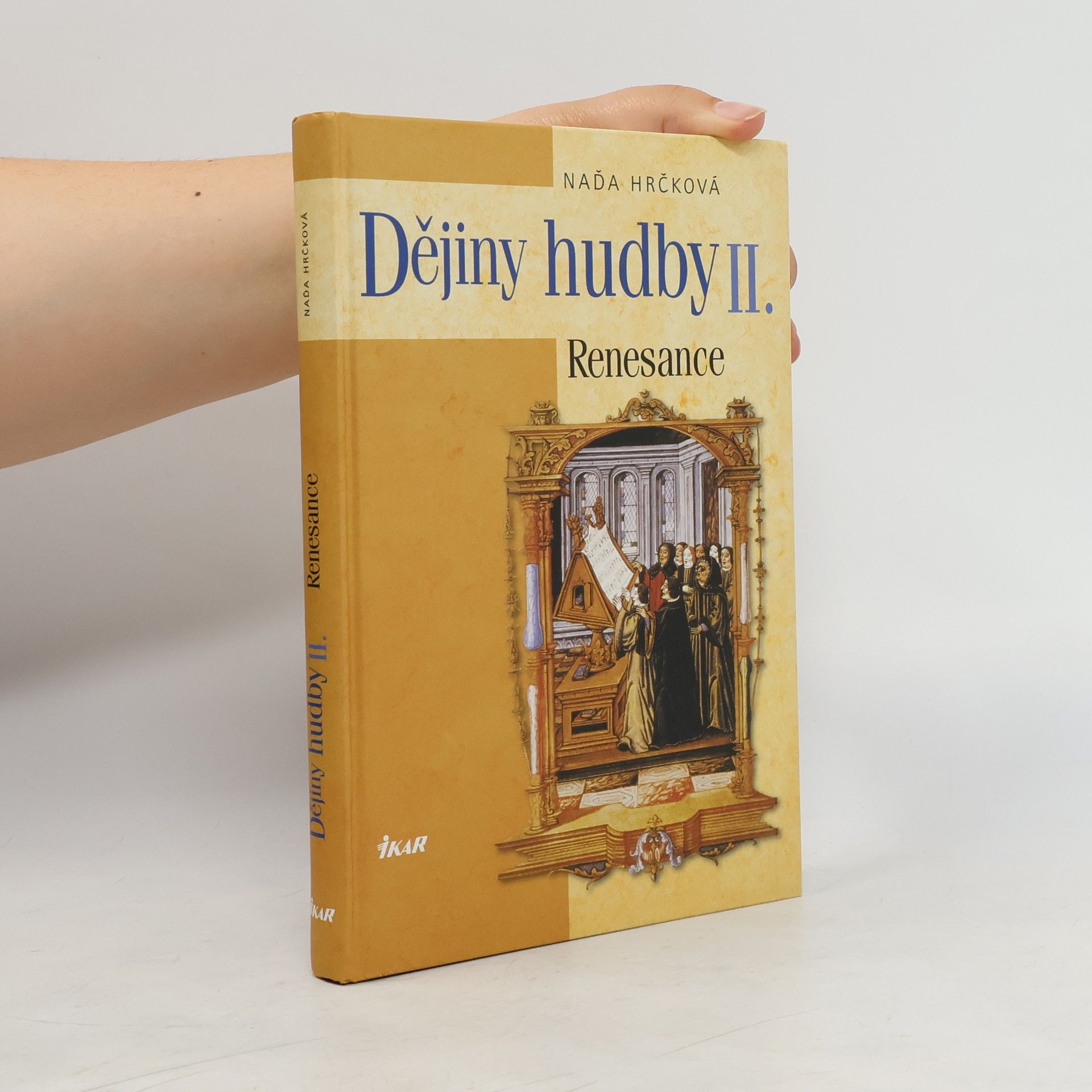 Naďa Hrčková Dějiny hudby II. Renesance