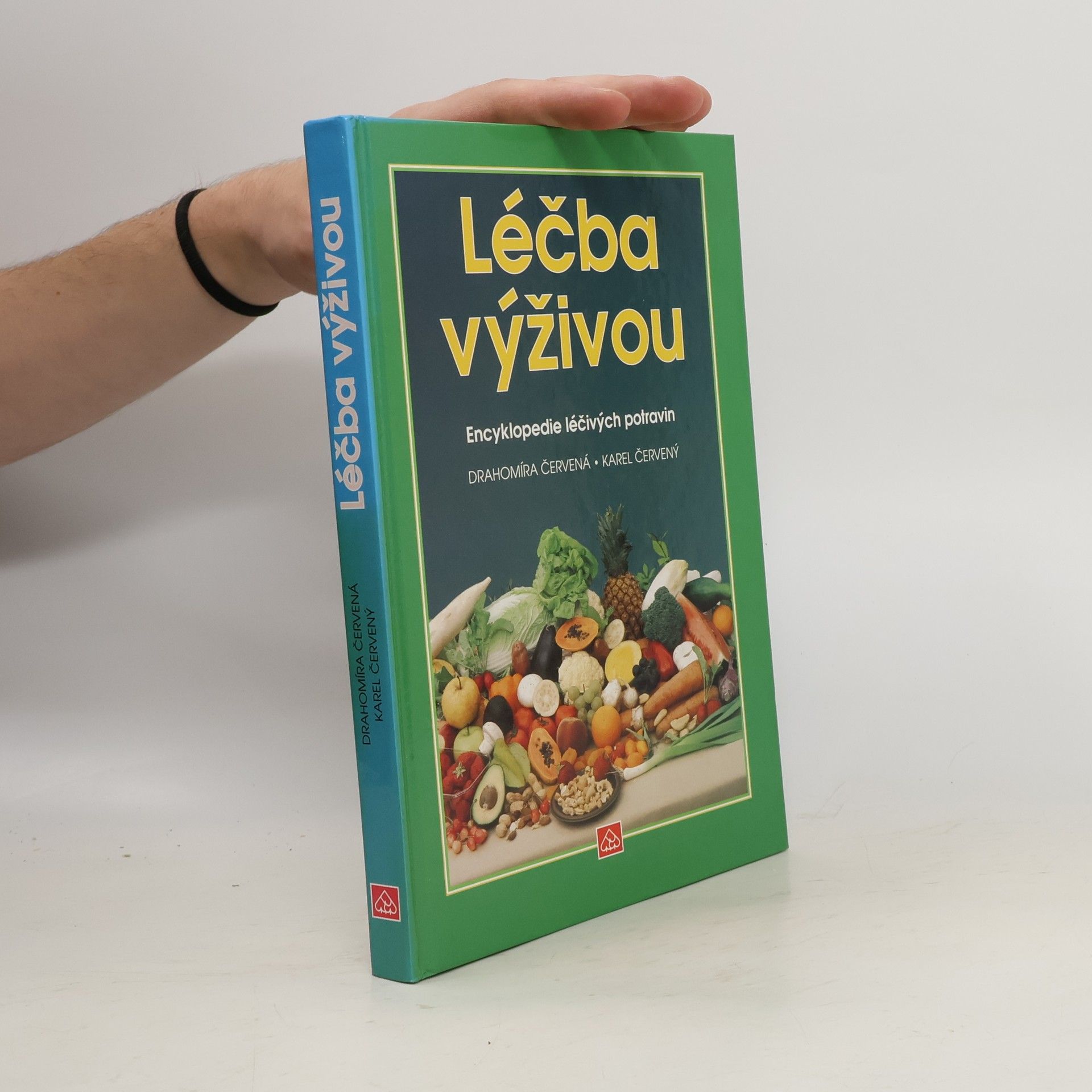 Drahomíra Červená Léčba výživou: encyklopedie léčivých potravin