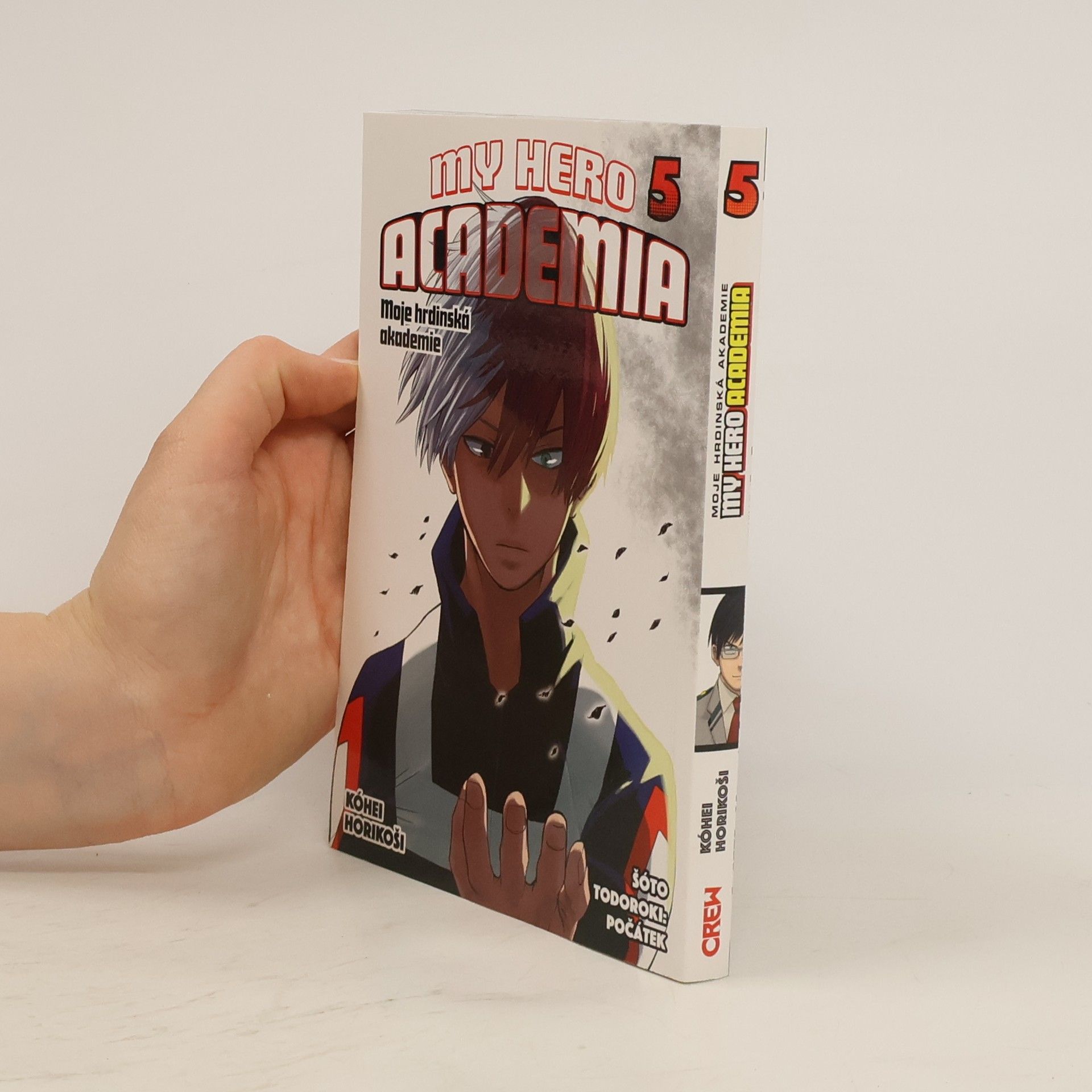 Kōhei Horikoshi My Hero Academia. Moje hrdinská akademie 5. Šóto Todoroki: Počátek