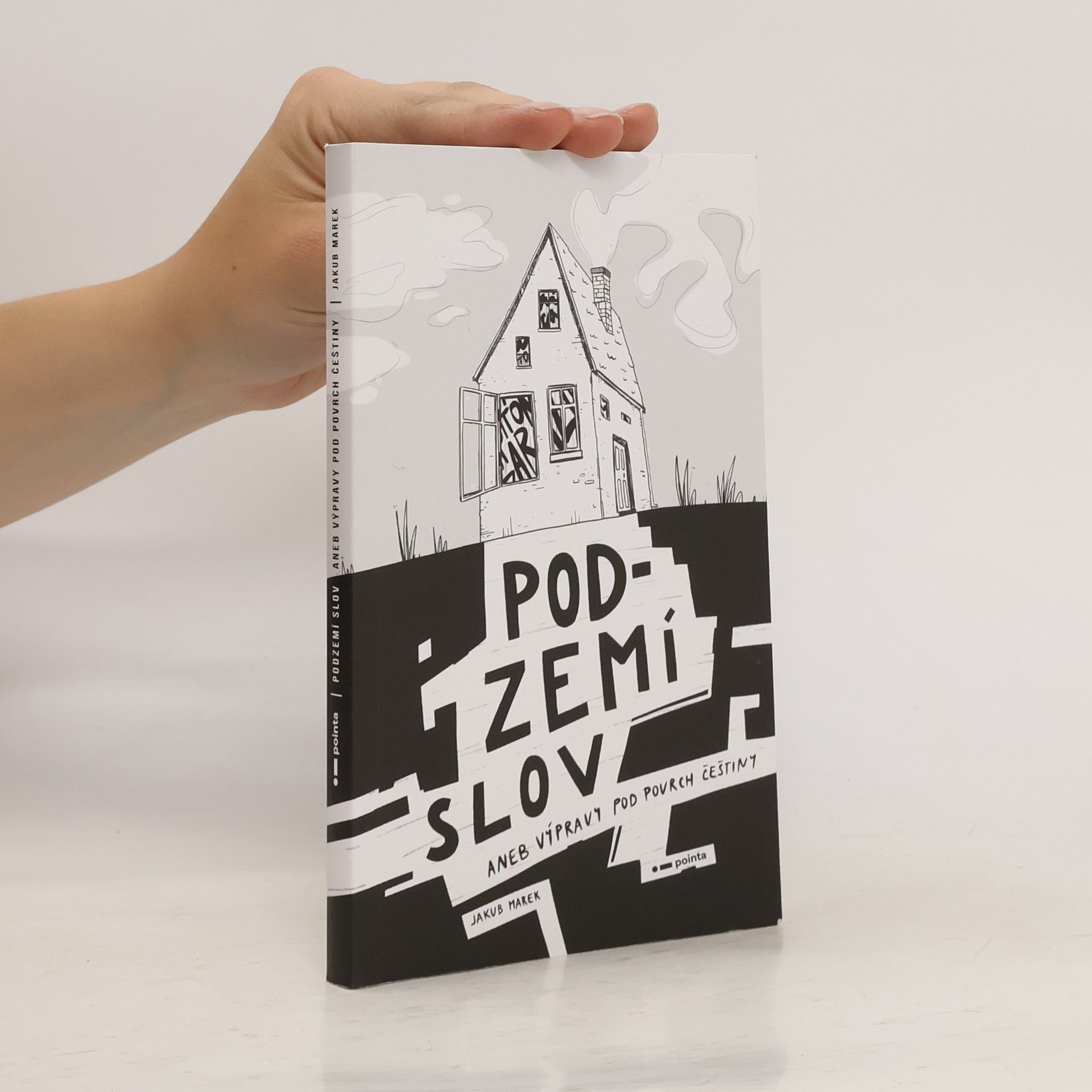 Jakub Marek Podzemí slov aneb Výpravy pod povrch češtiny