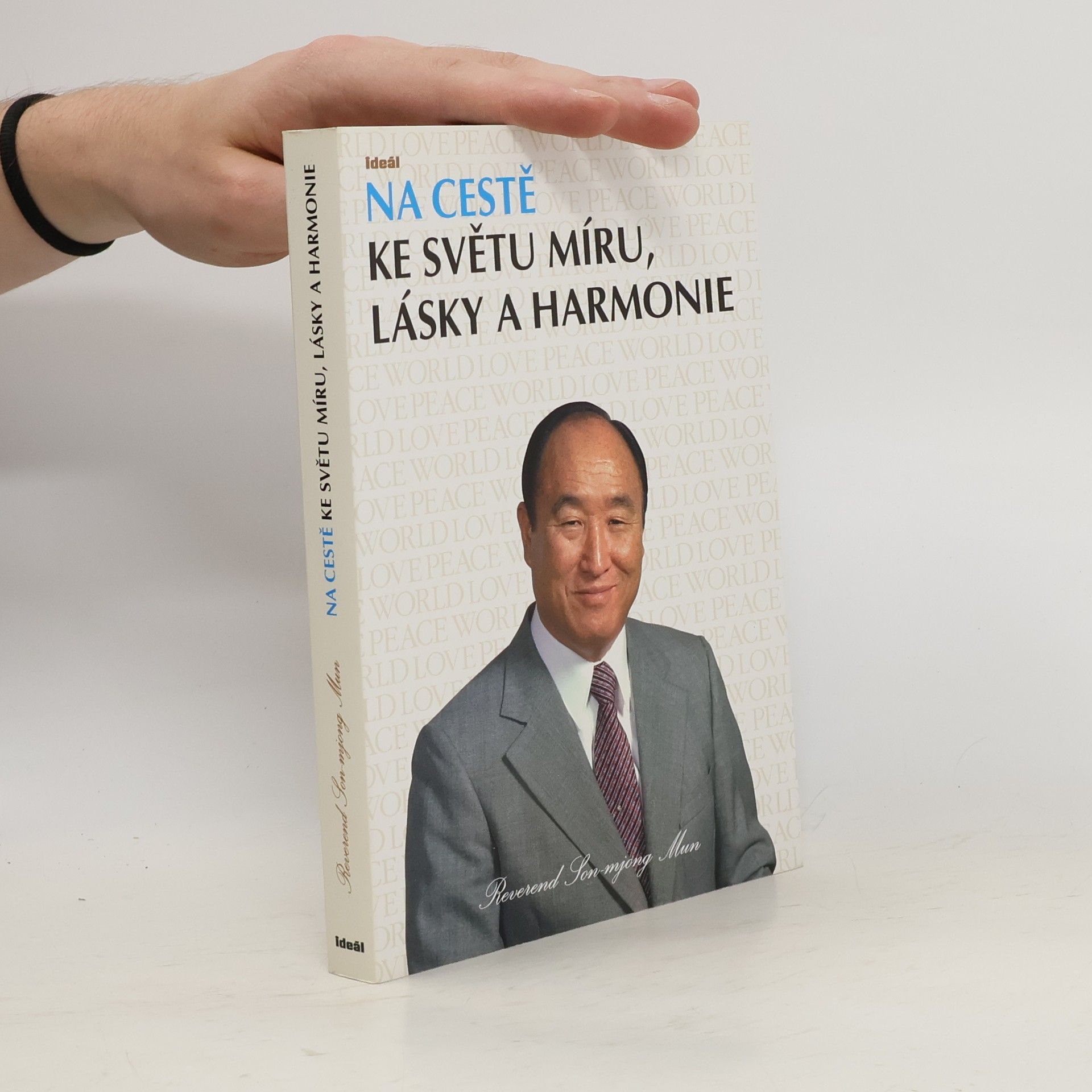 Son mjong Mun Na cestě ke světu míru, lásky a harmonie