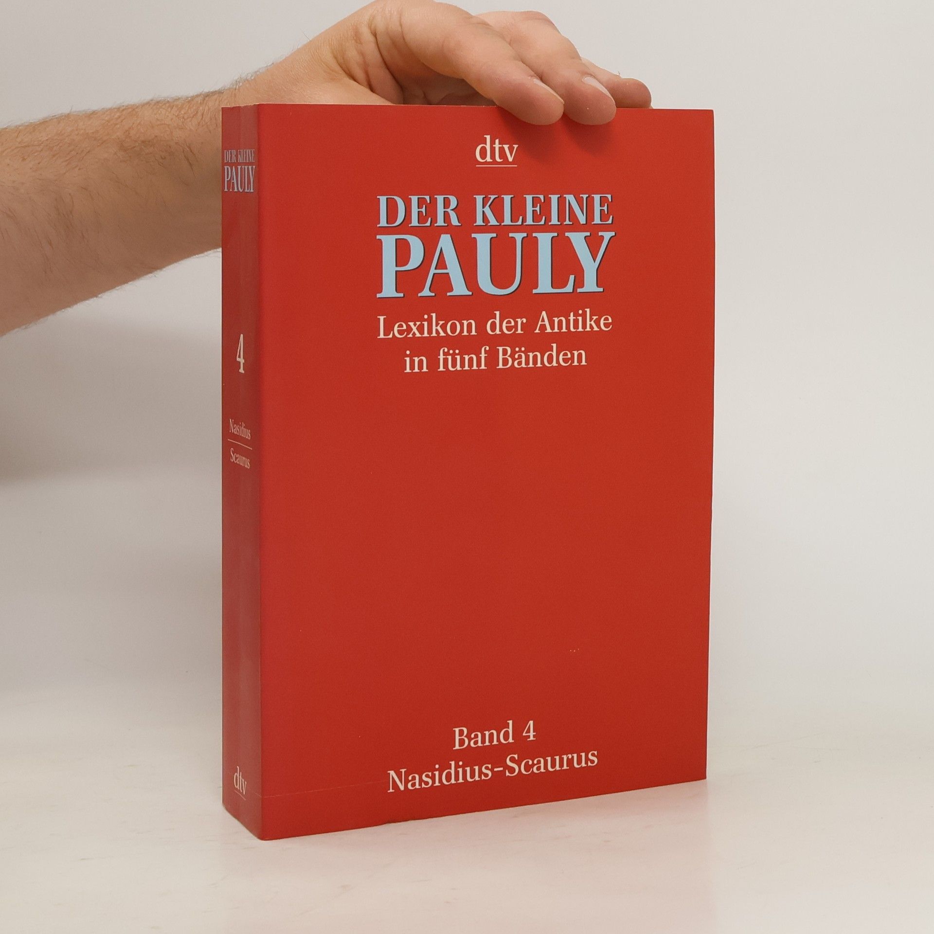Konrat Ziegler Der Kleine Pauly: Lexikon der Antike. Band 4, Nasidius - Scaurus