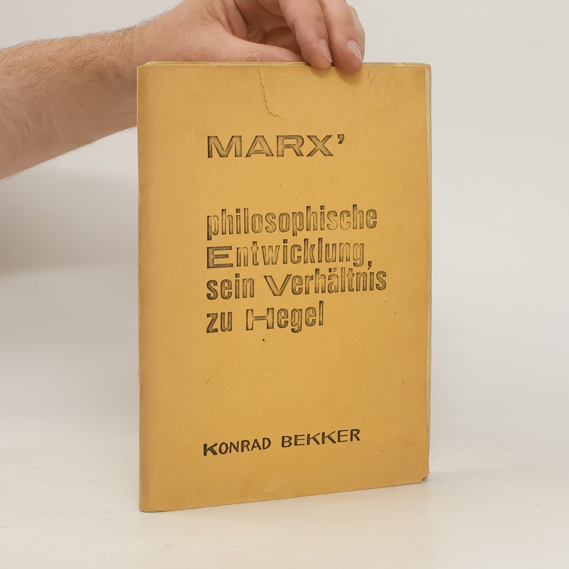 Konrad Bekker Marx' philosophische Entwicklung, sein Verhältnis zu Hegel