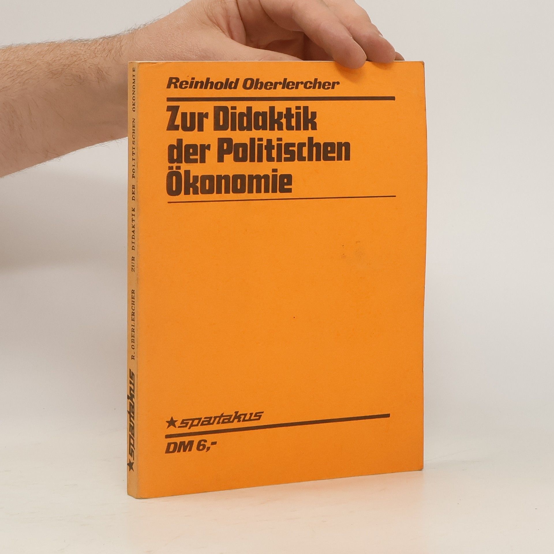 Reinhold Oberlercher Zur Didaktik der politischen Ökonomie