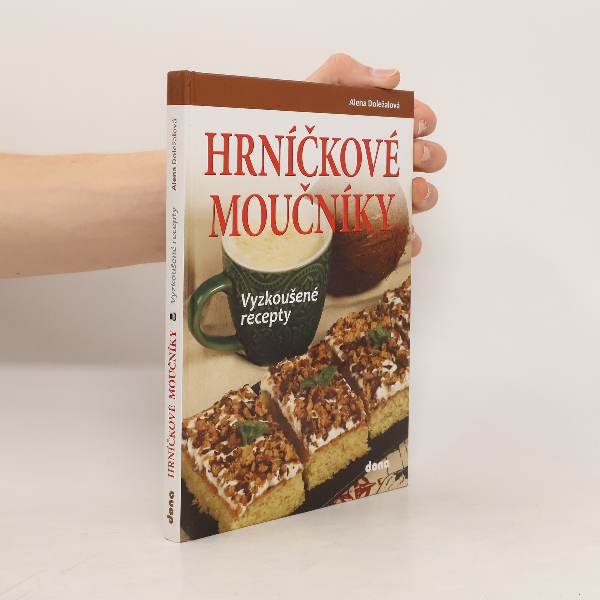 Alena Doležalová Hrníčkové moučníky : vyzkoušené recepty