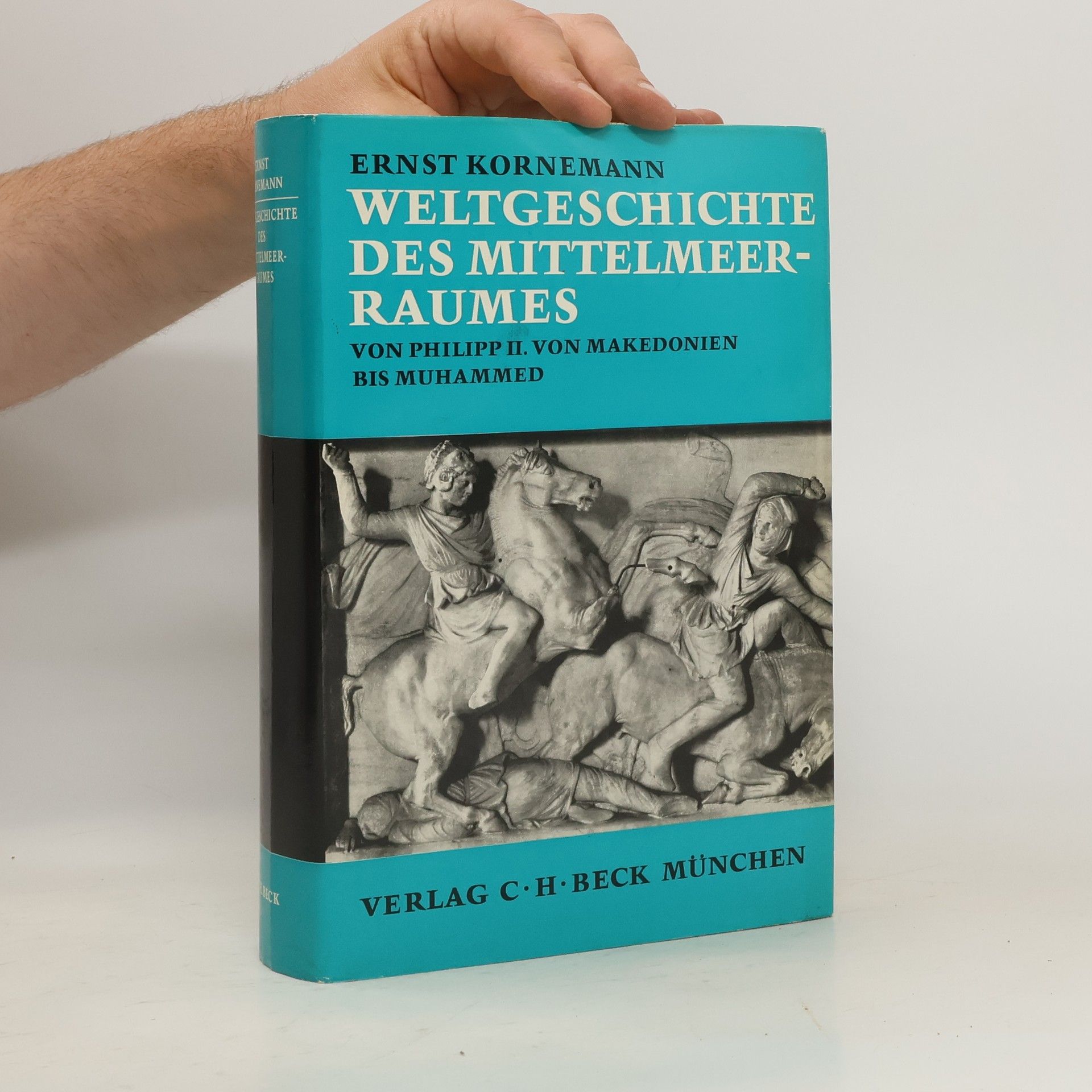 Ernst Kornemann Weltgeschichte des Mittelmeer-Raumes von Philipp II. von Makedonien bis Muhammed. Bd. 2, Von Augustus bis zum Sieg der Araber