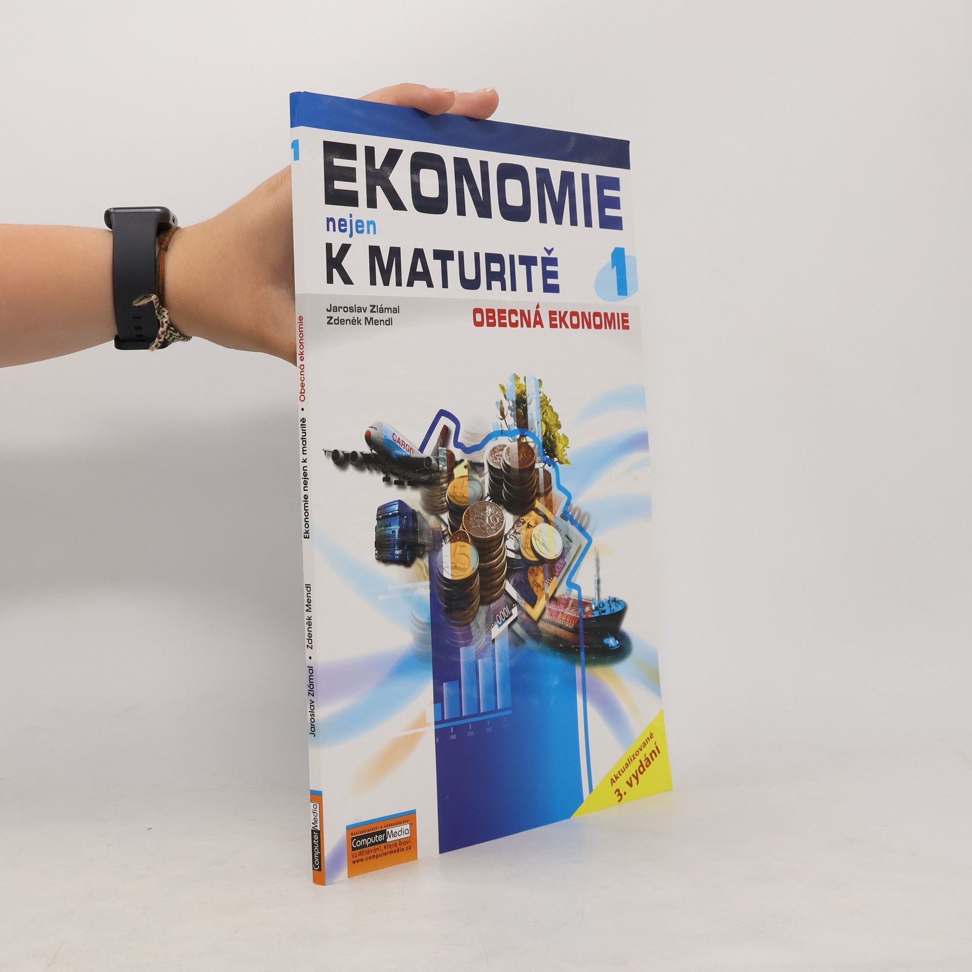 Jaroslav Zlámal Ekonomie nejen k maturitě 1. Obecná ekonomie