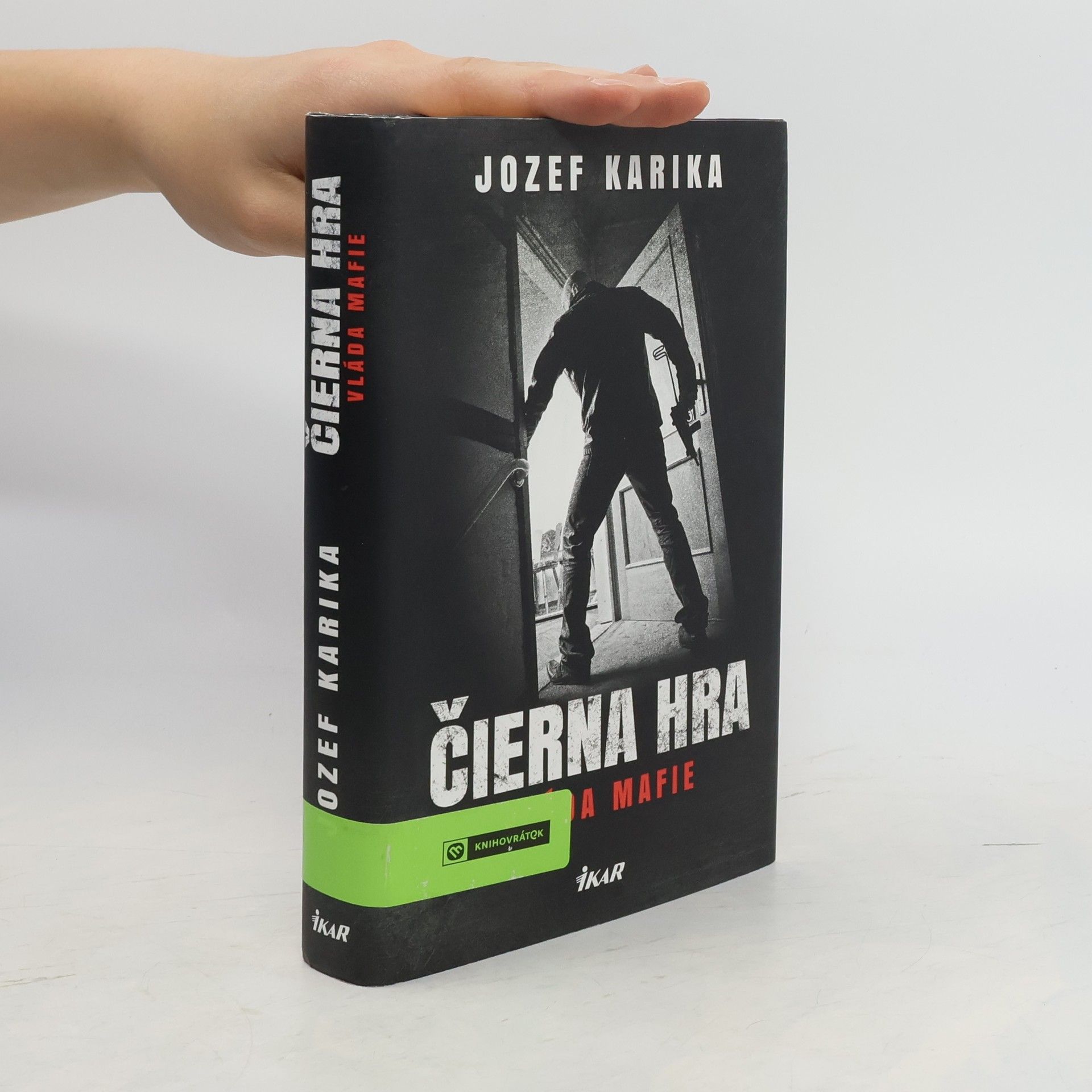 Jozef Karika Čierna hra: Vláda mafie
