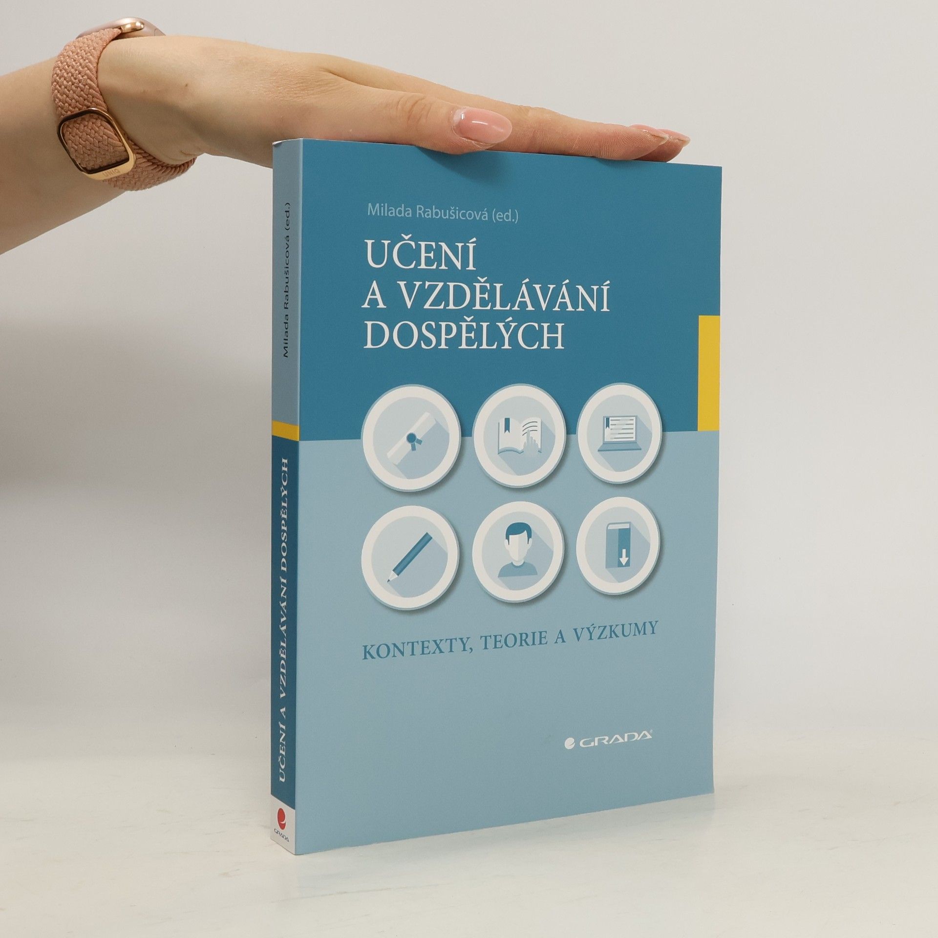 Milada Rabušicová Učení a vzdělávání dospělých - Kontexty, teorie a výzkumy