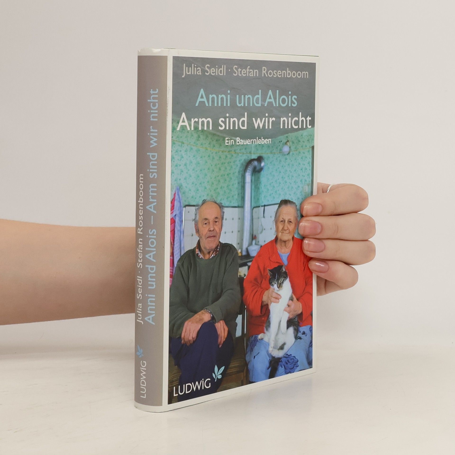 Julia Seidl Anni und Alois - arm sind wir nicht