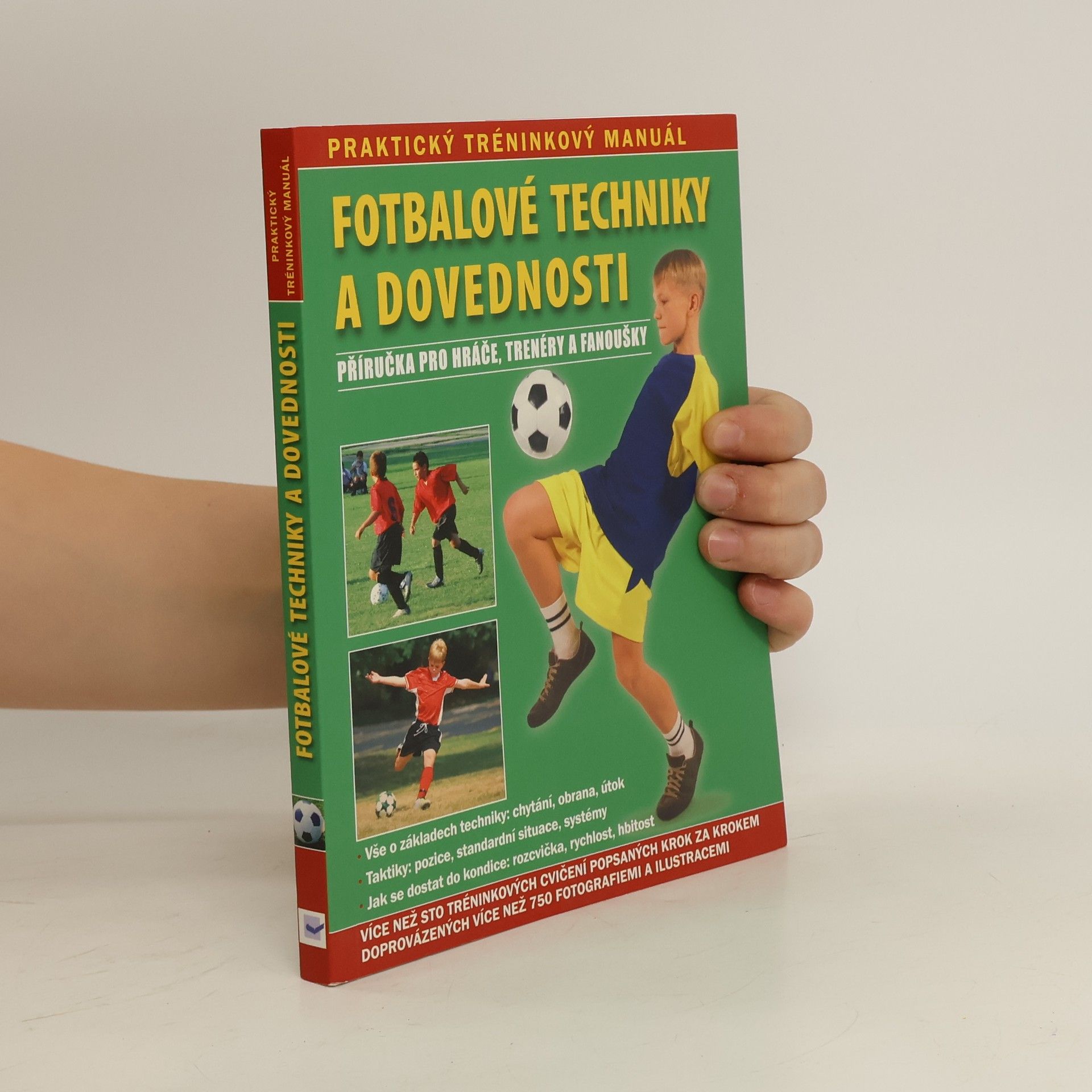 Autorenkollektiv Fotbalové techniky a dovednosti : ve spolupráci s Fotbalovou školou Bobbyho Charltona