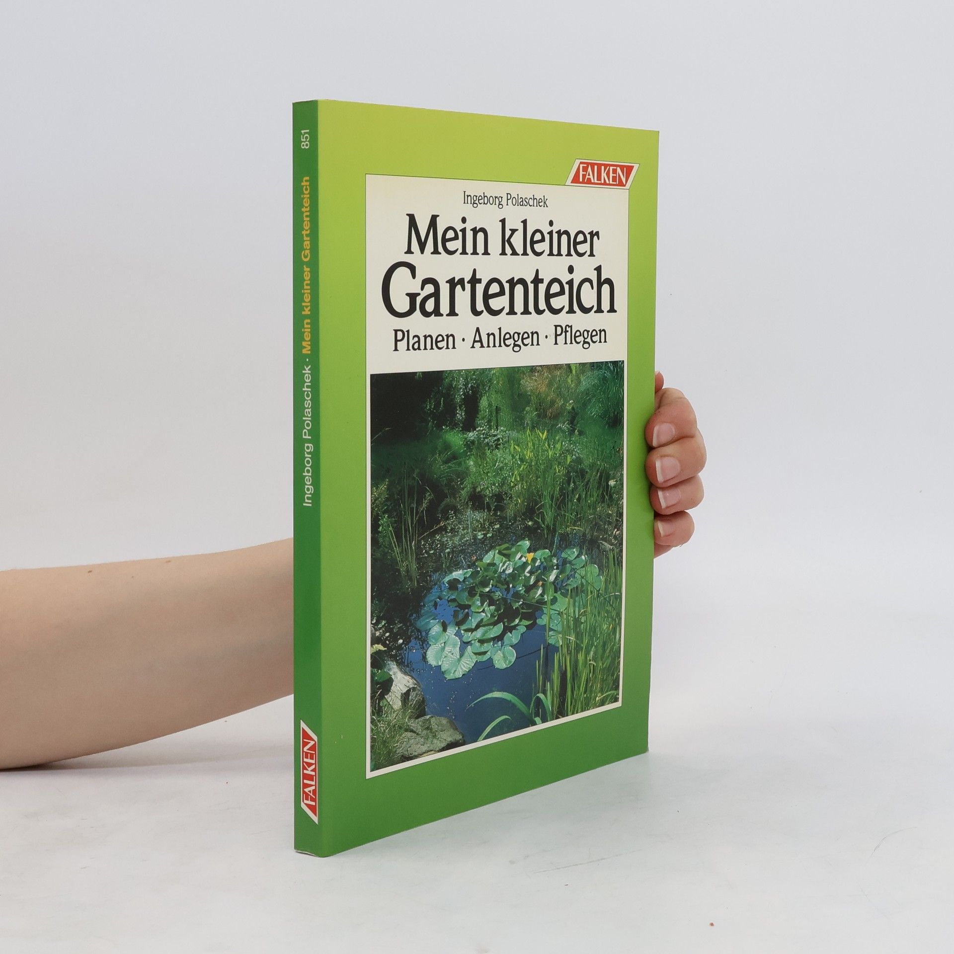 Ingeborg Polaschek Mein kleiner Gartenteich
