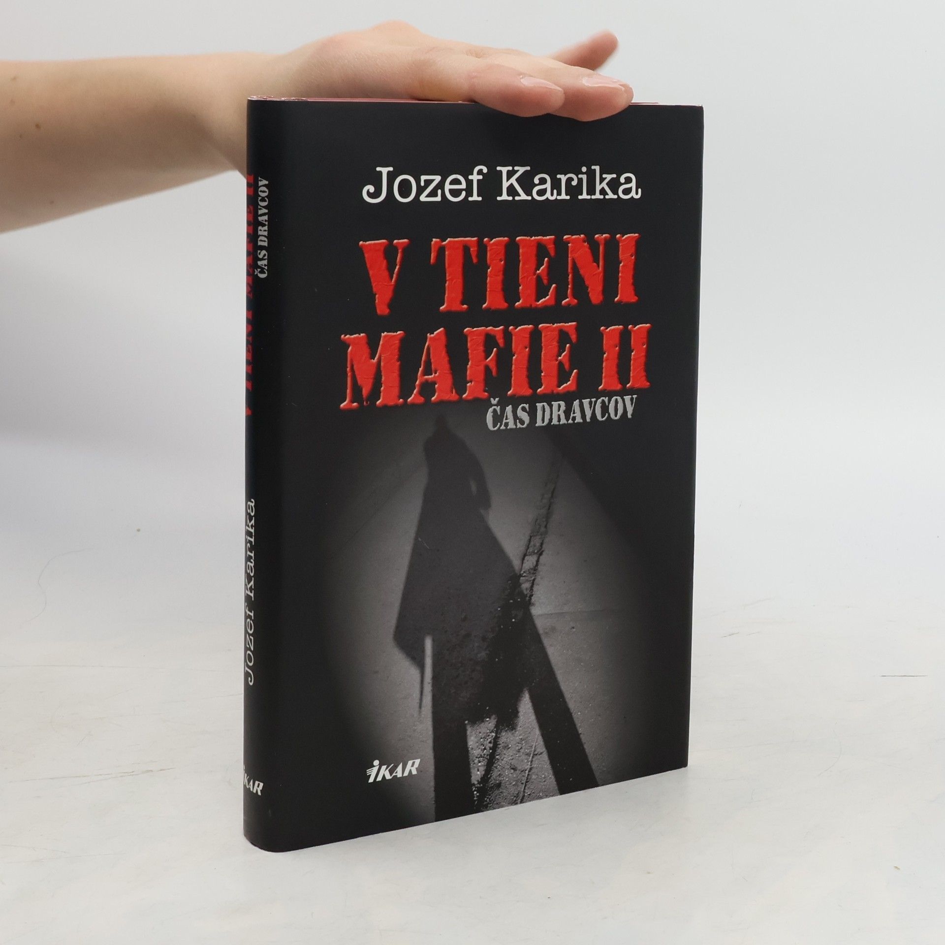Jozef Karika V tieni mafie II - Čas dravcov