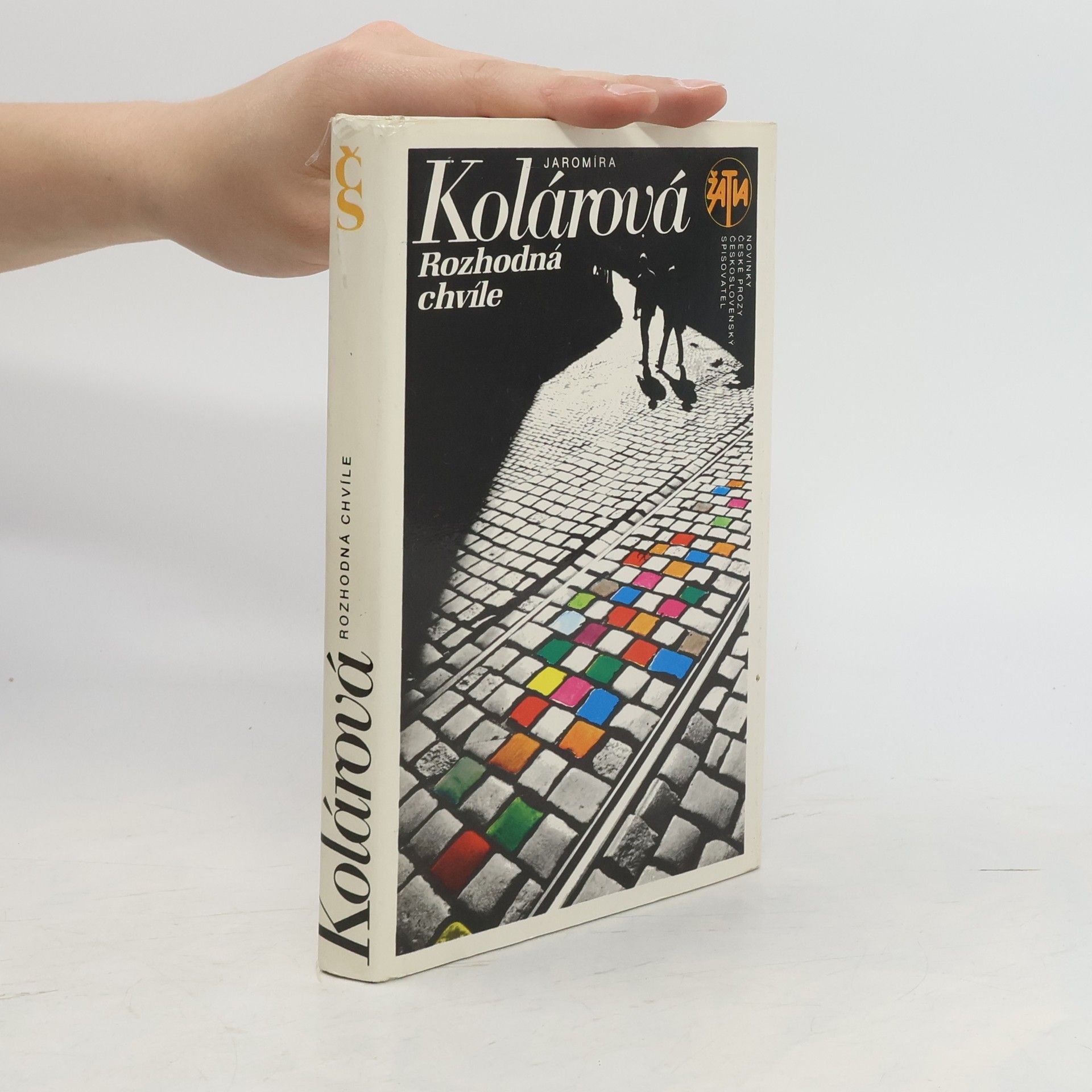 Jaromíra Kolárová Rozhodná chvíle