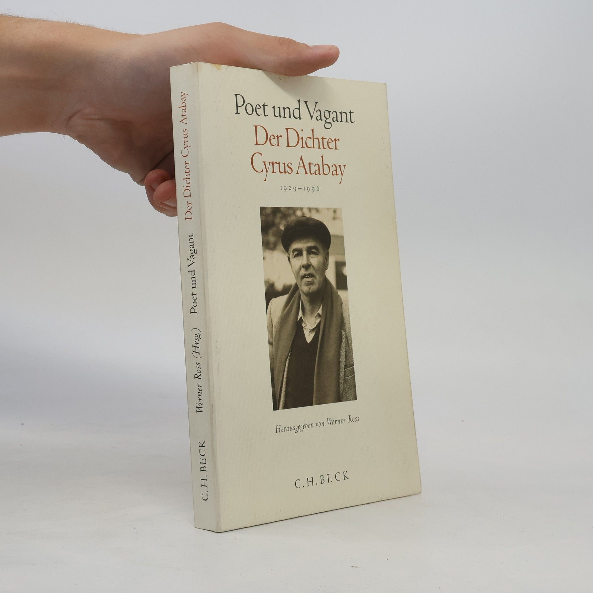 Werner Ross Poet und Vagant - der Dichter Cyrus Atabay