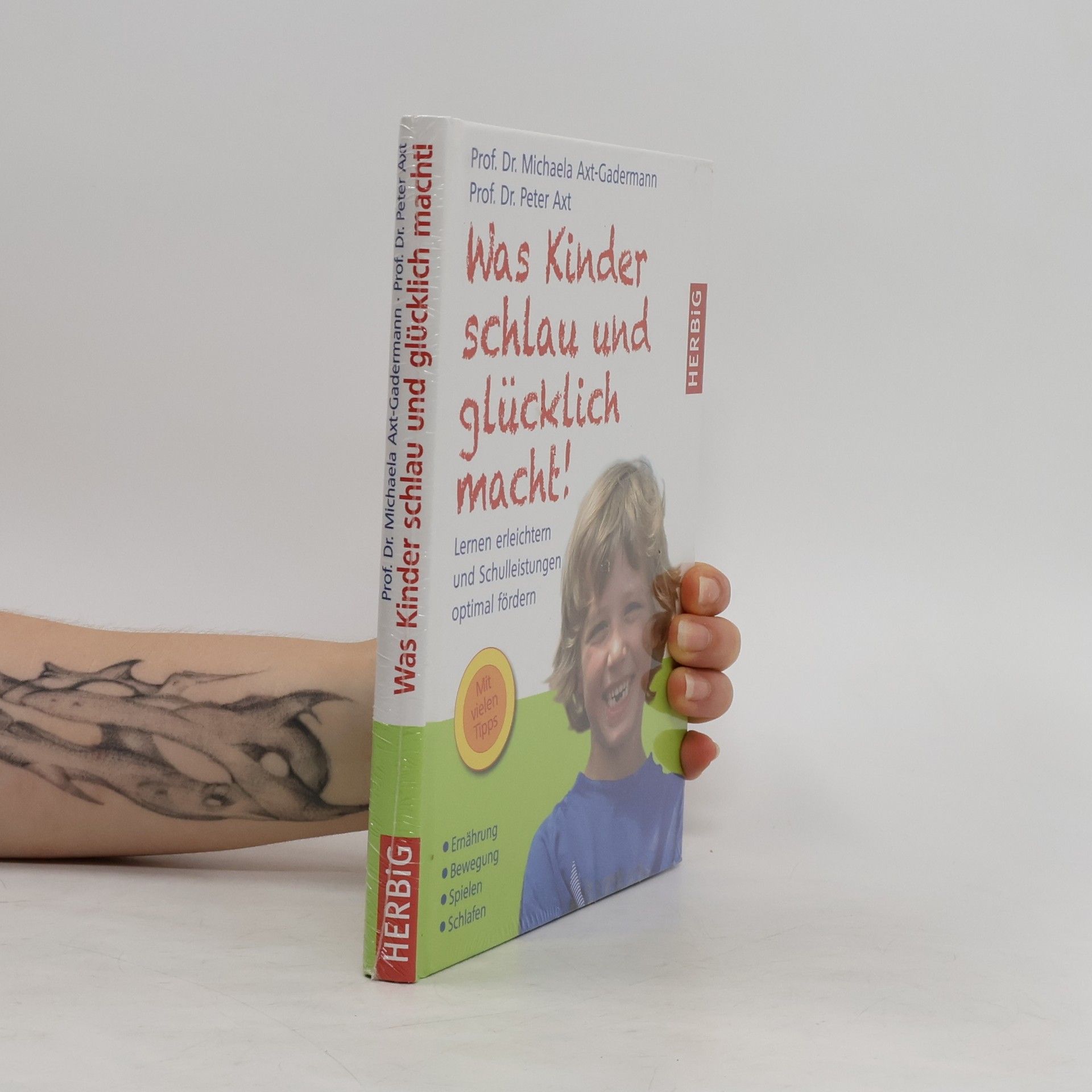 Michaela Axtová-Gadermannová Was Kinder schlau und glücklich macht!