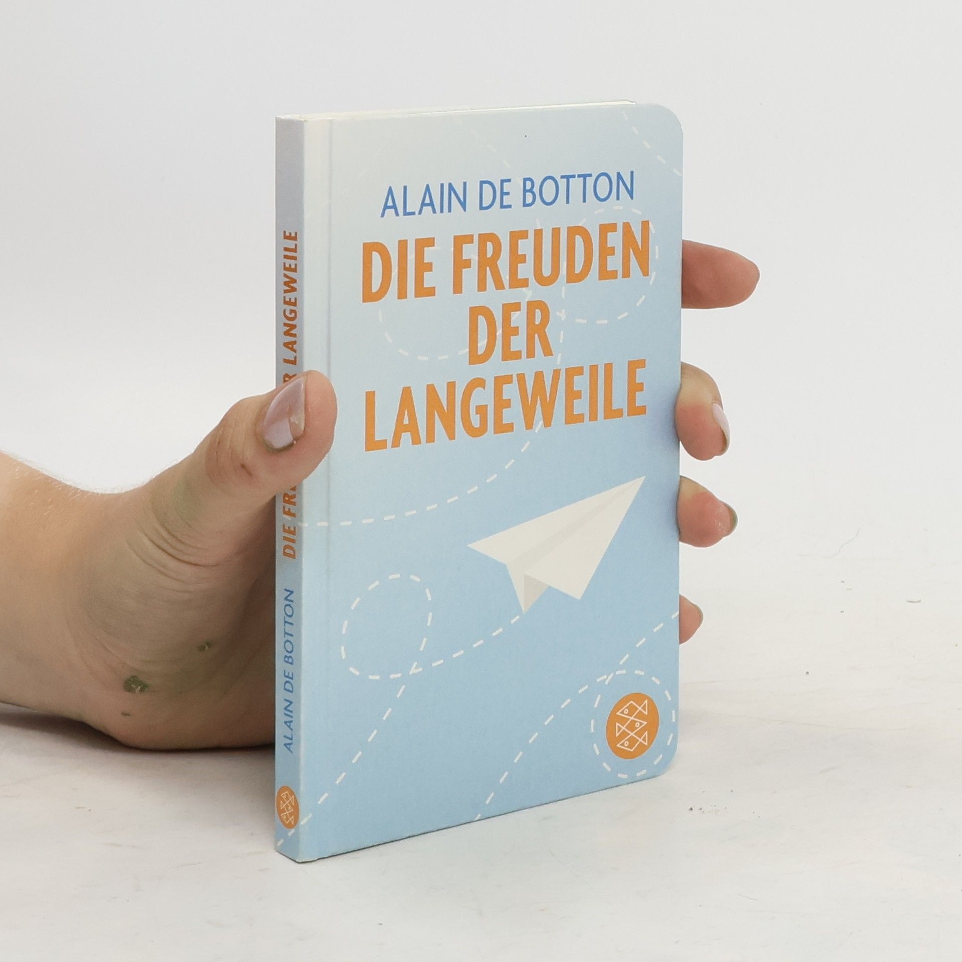 Alain de Botton Die Freuden der Langeweile