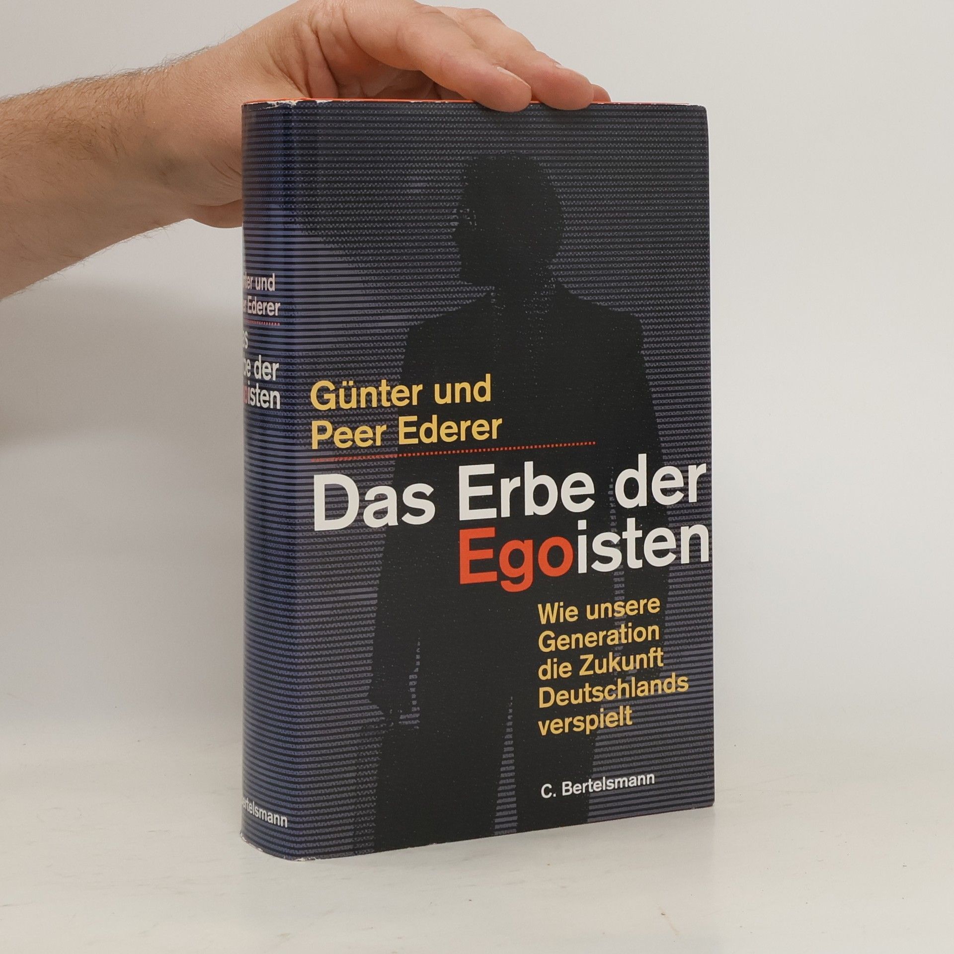 Günter Ederer Das Erbe der Egoisten