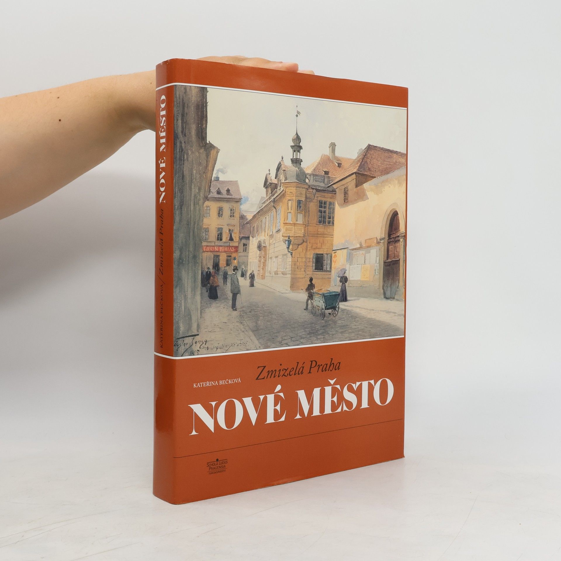 Kateřina Bečková Zmizelá Praha. Nové Město