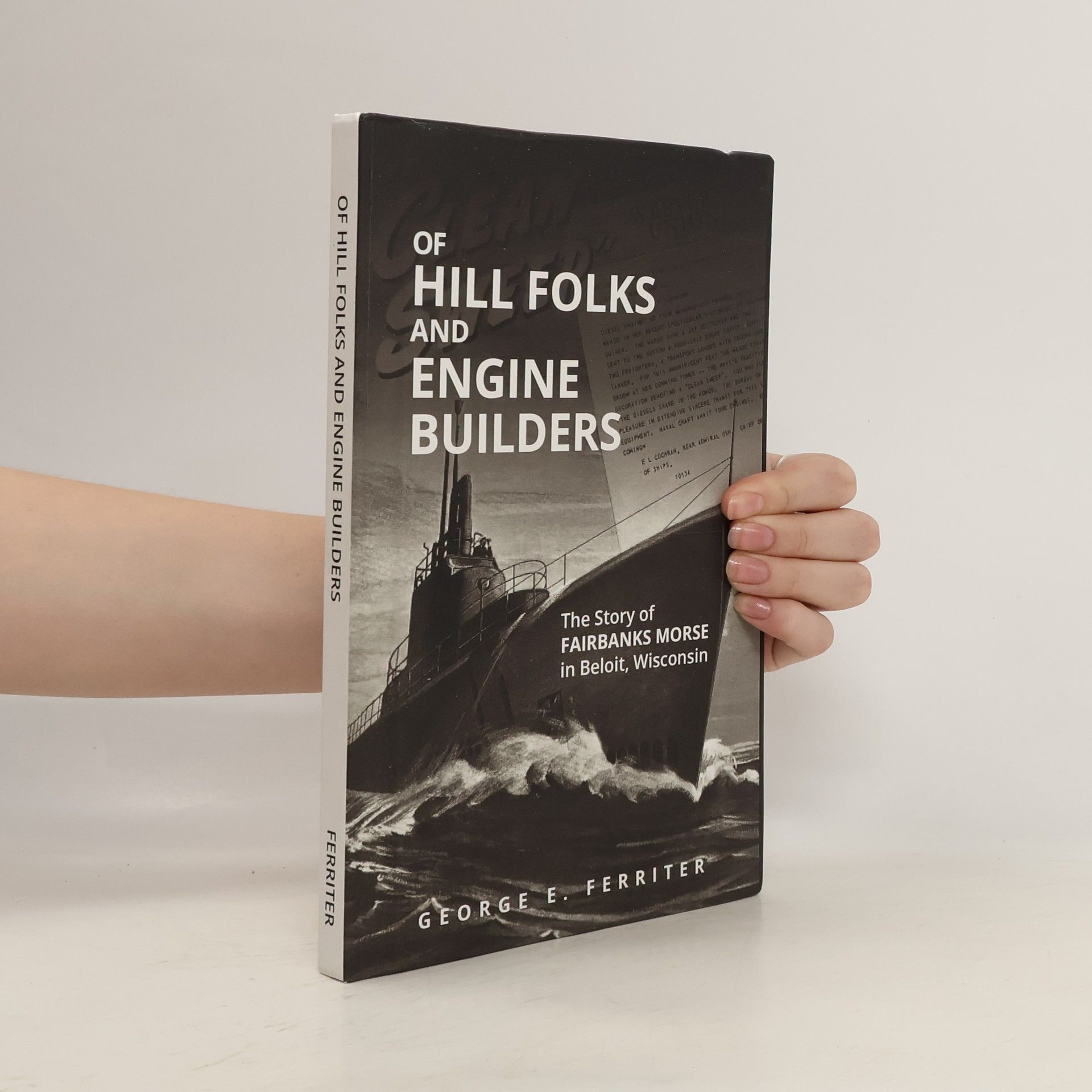 George E. Ferriter Of Hill Folks and Engine Builders