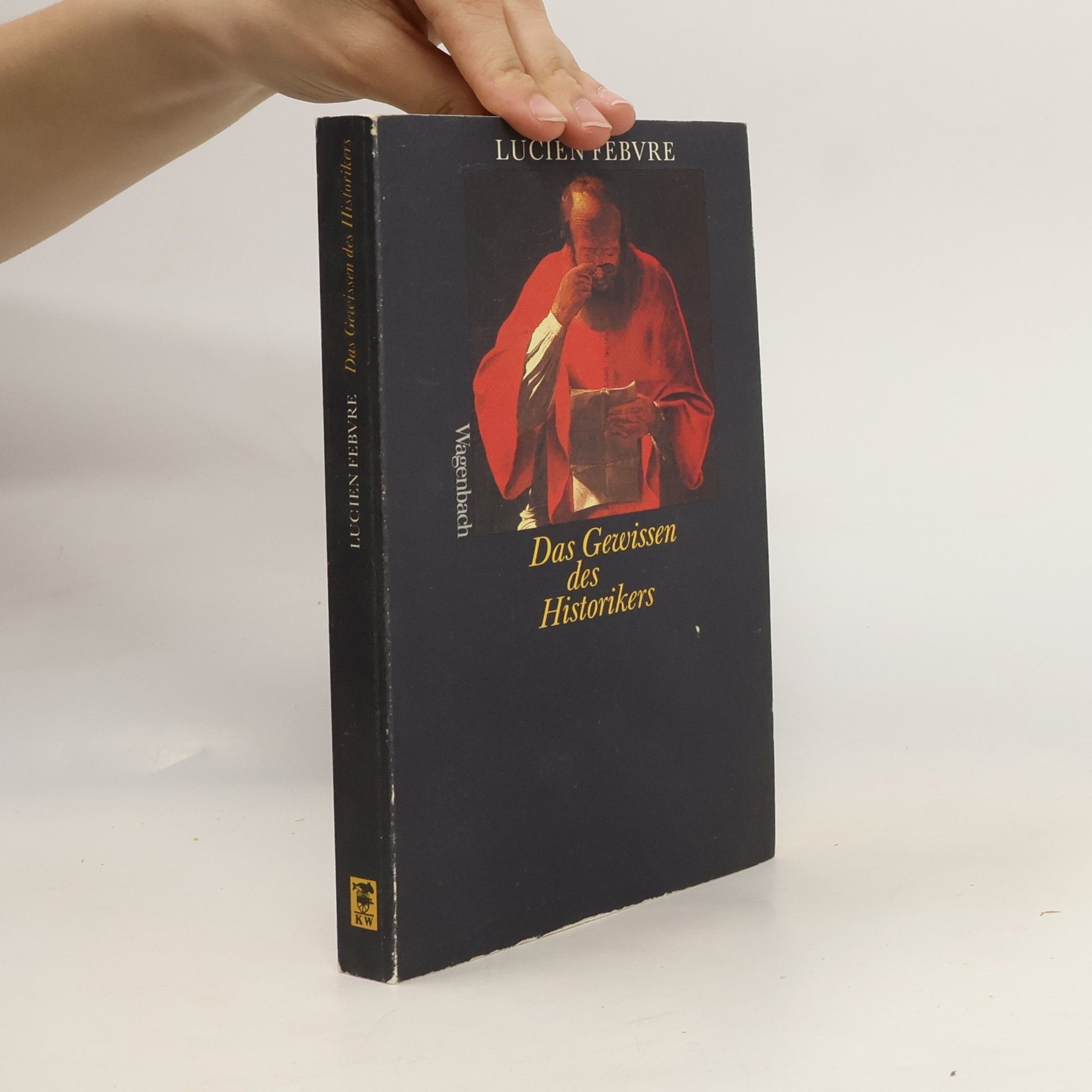 Lucien Febvre Das Gewissen des Historikers