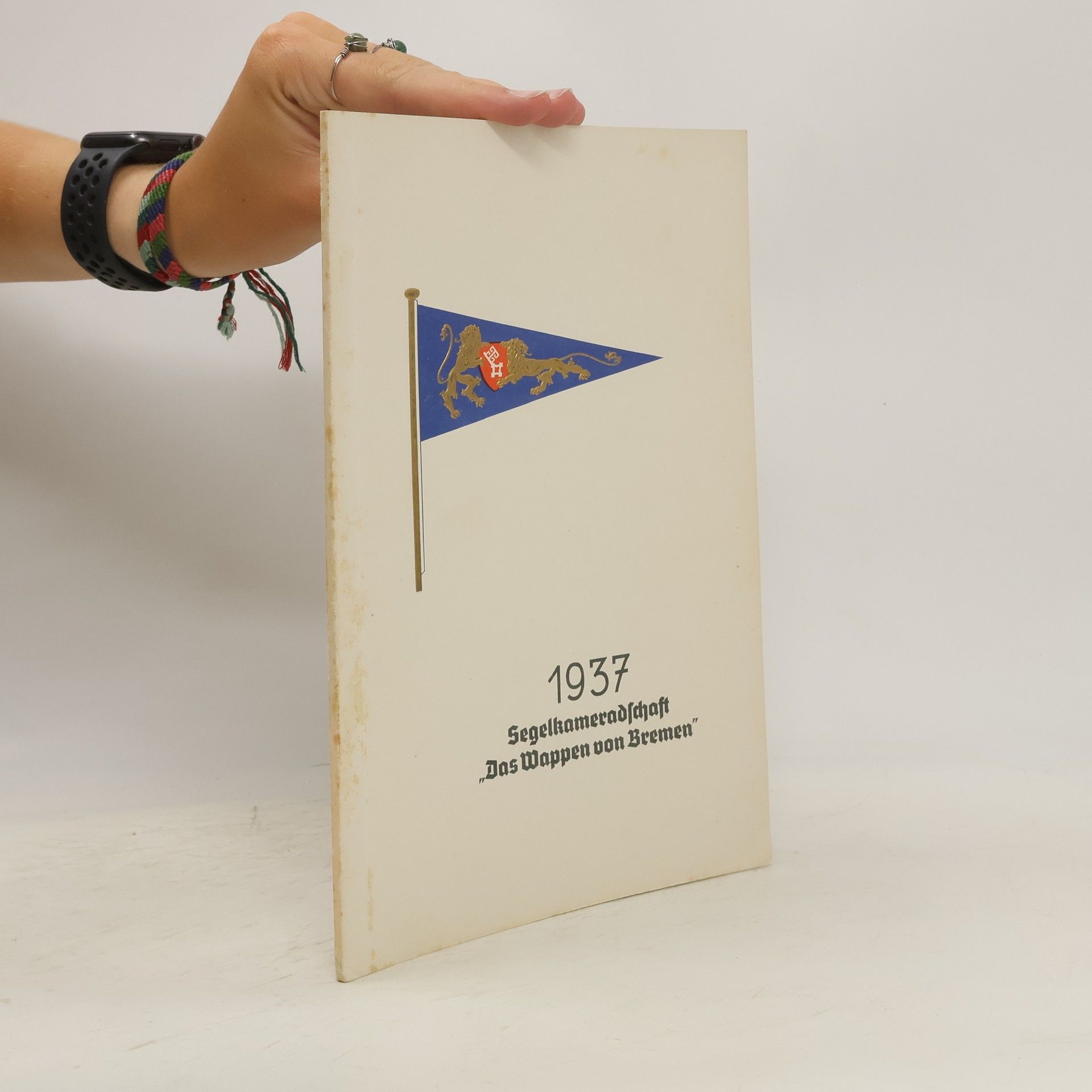 Collectif d'auteurs Segelkameradschaft „Das Wappen von Bremen"