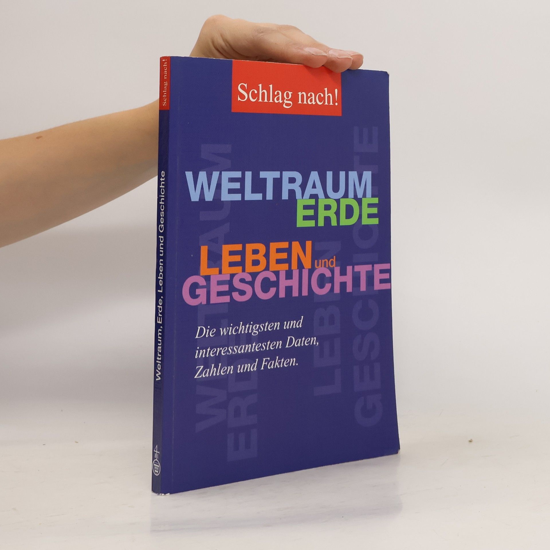 Collective Weltraum, Erde, Leben und Geschichte. Die wichtigsten und interessantesten Daten, Zahlen and Fakten