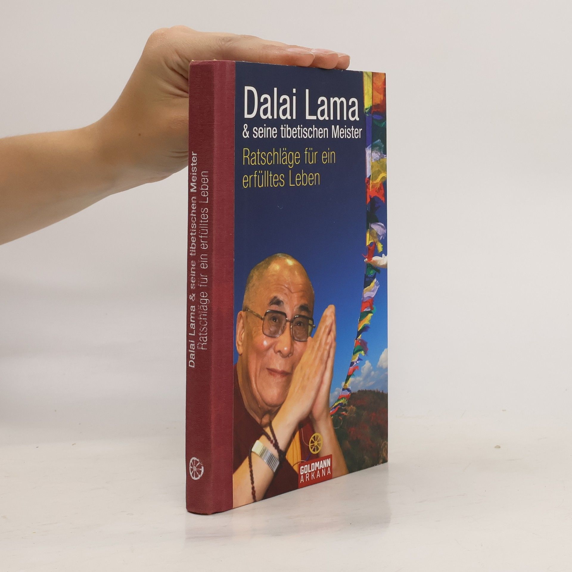 Dalai Lama XIV. Ratschläge für ein erfülltes Leben. Dalai Lama & seine tibetischen Meister