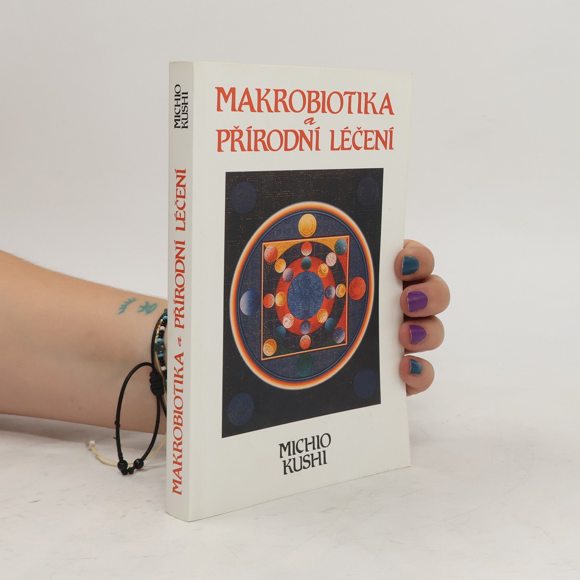 Michio Kushi Makrobiotika a přírodní léčení