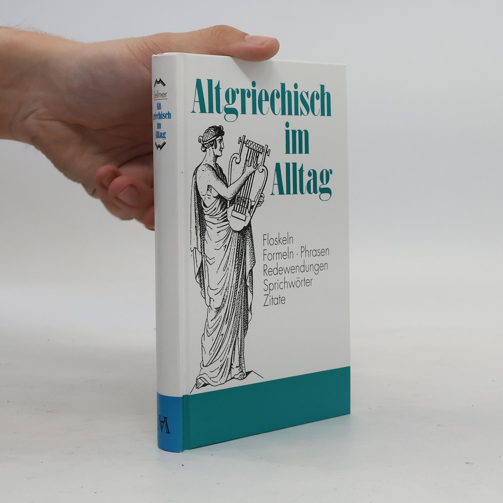 Alfred Sellner Altgriechisch im Alltag