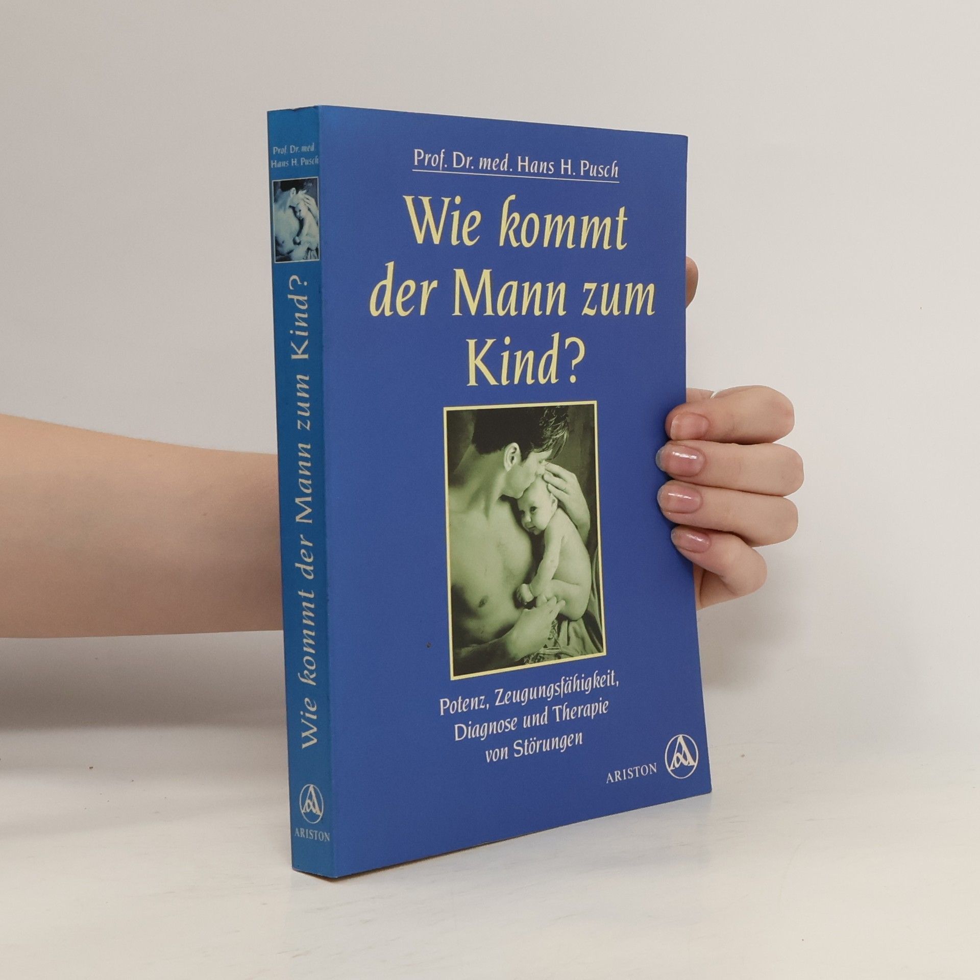 Hans H. Pusch Wie kommt der Mann zum Kind?
