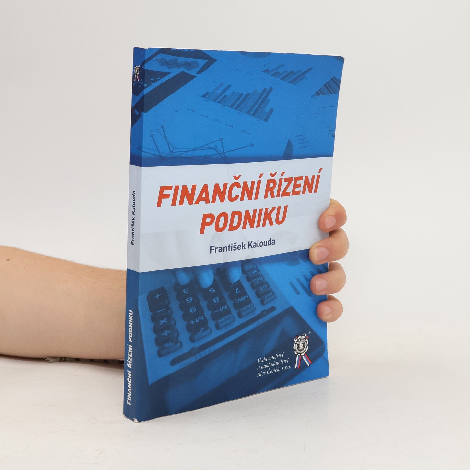 František Kalouda Finanční řízení podniku