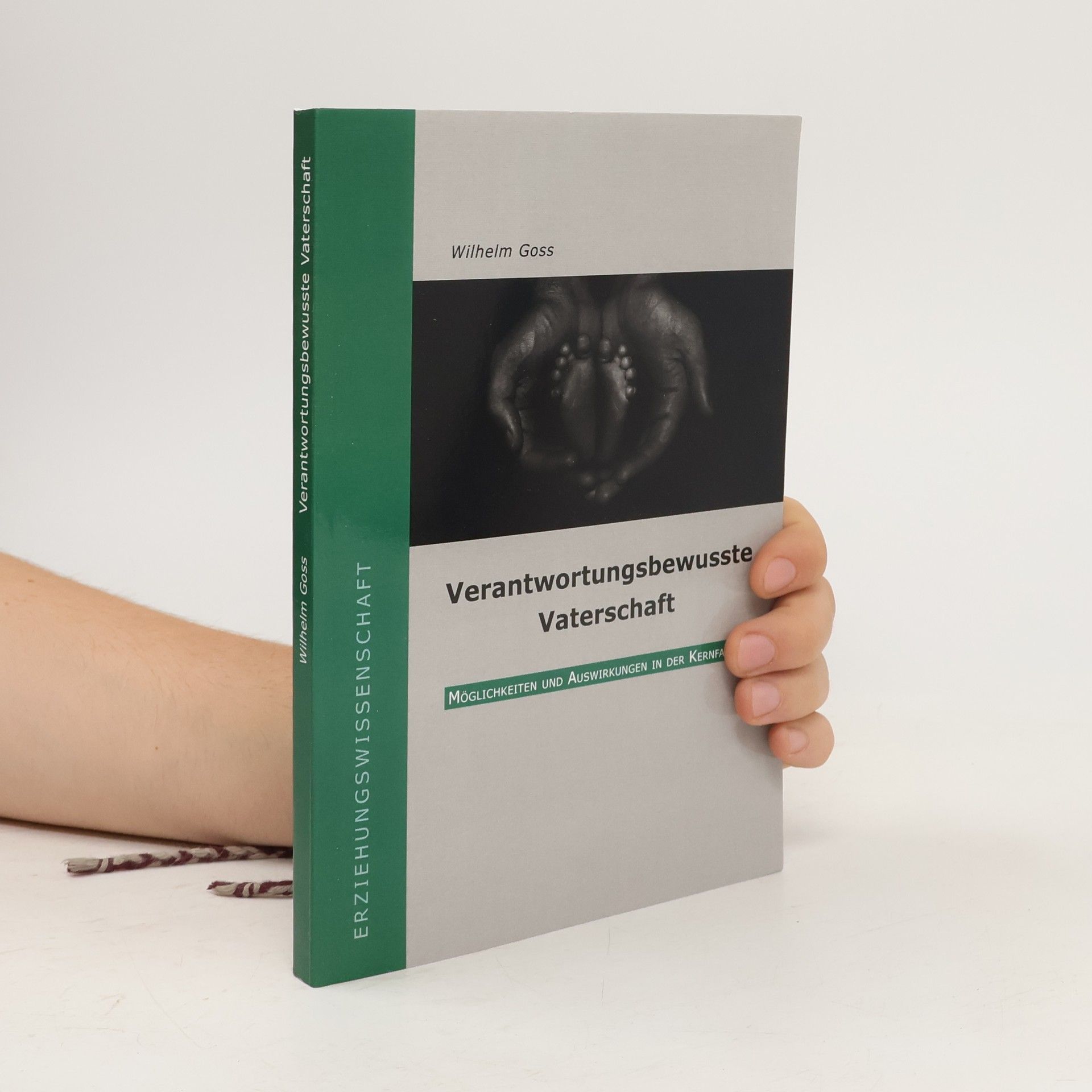Wilhelm Goss Verantwortungsbewusste Vaterschaft