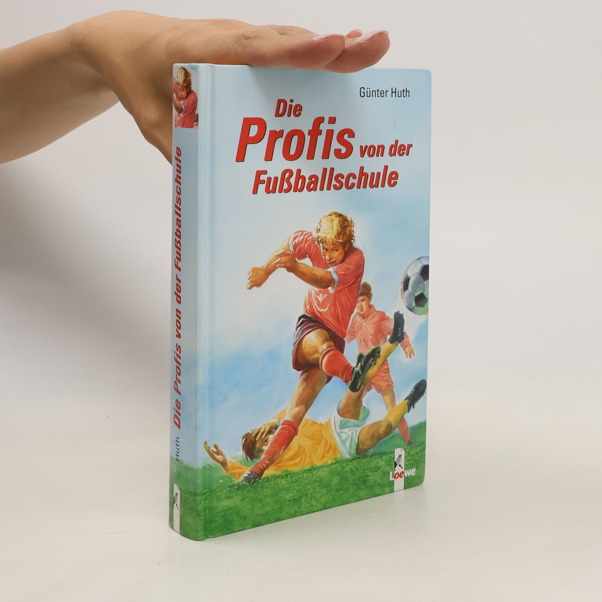 Günter Huth Die Profis von der Fußballschule