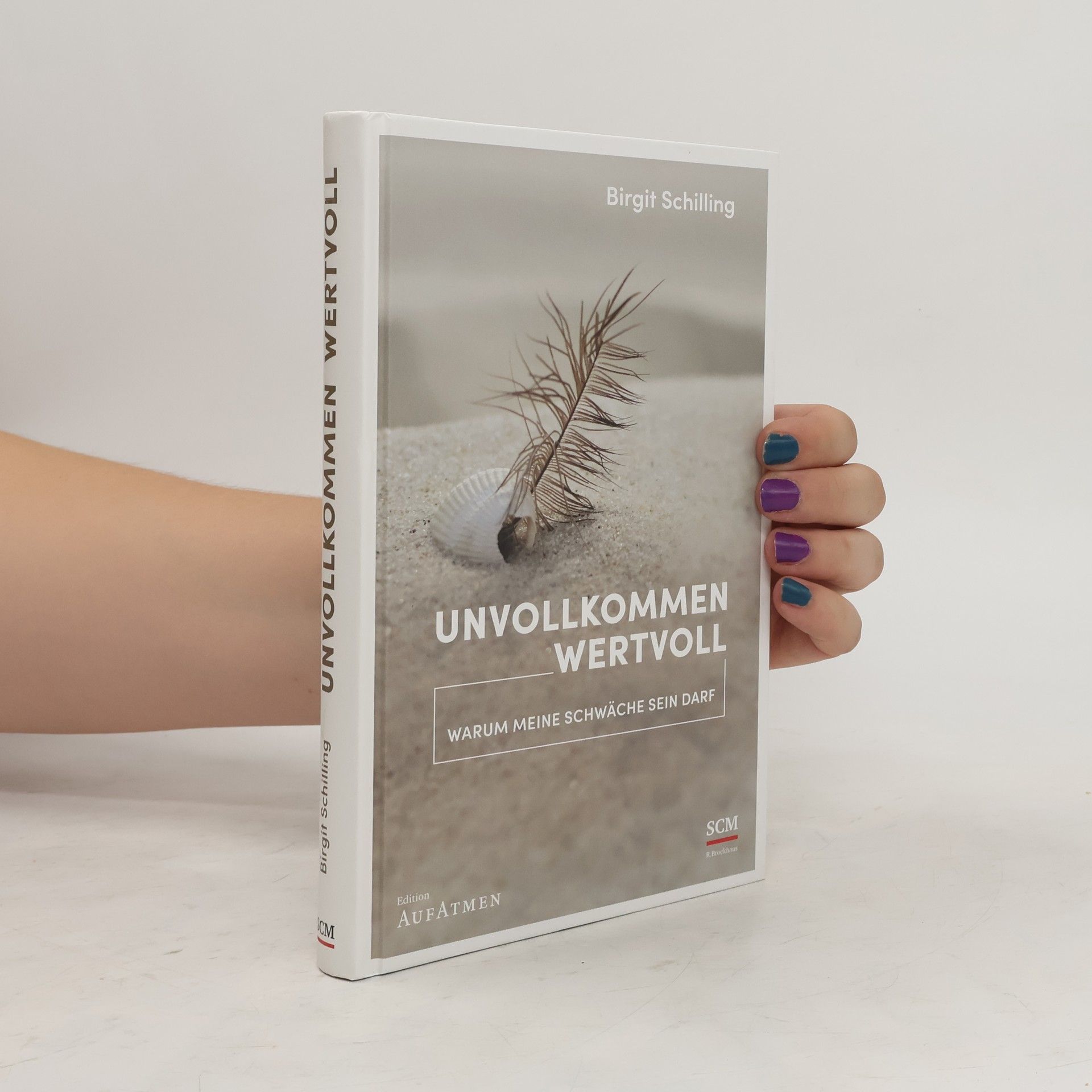 Birgit Schilling Unvollkommen wertvoll