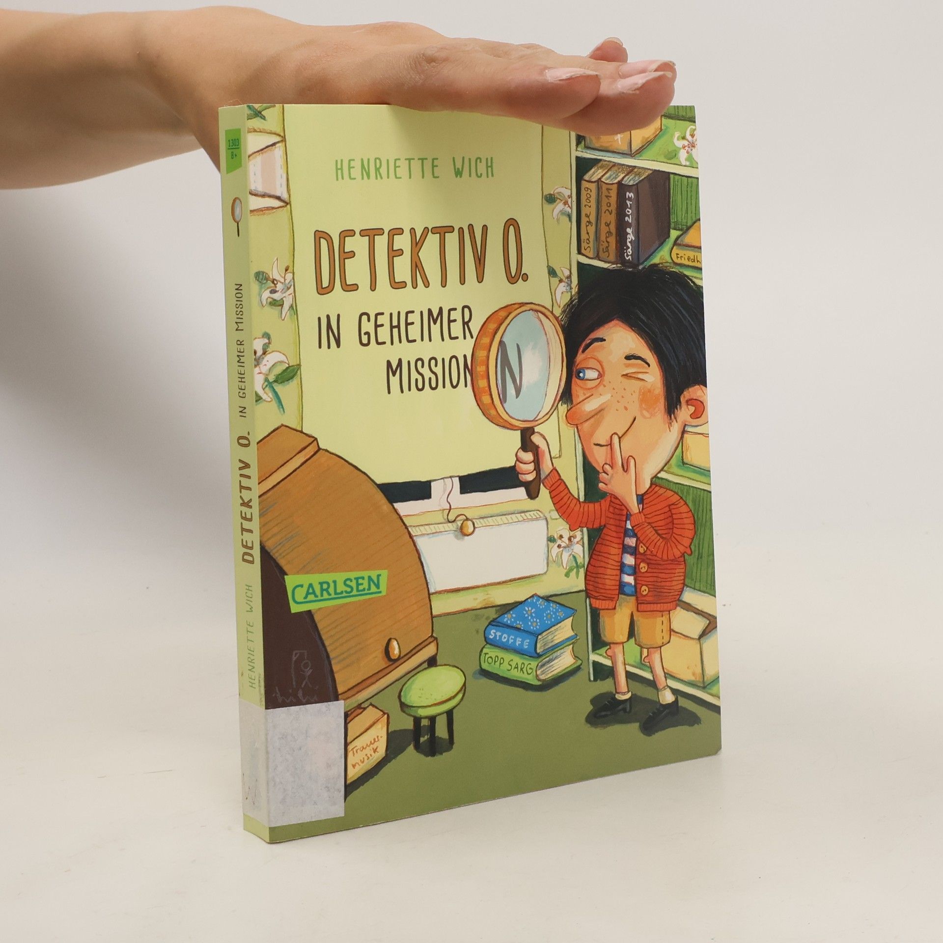 Henriette Wich Detektiv O. in geheimer Mission