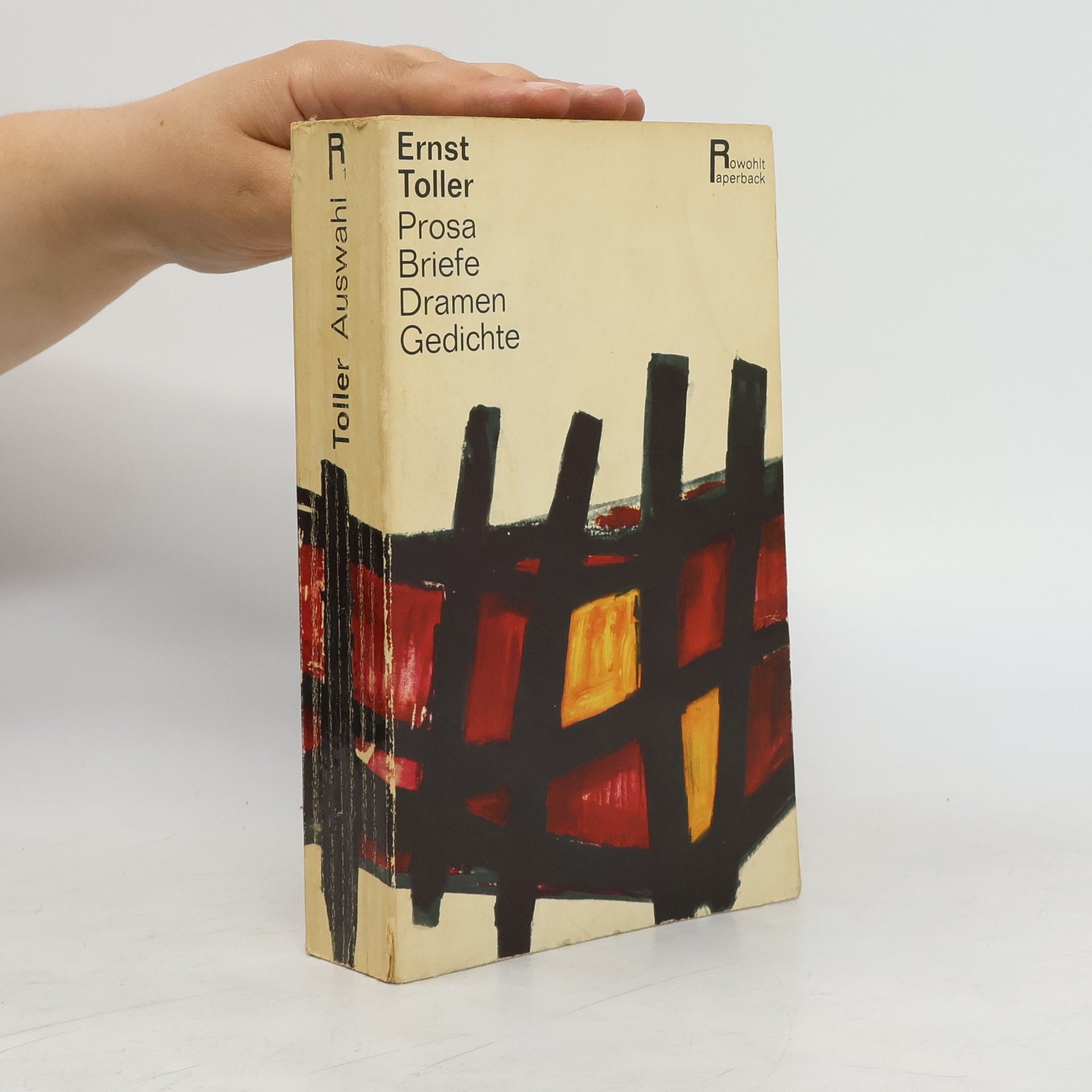 Ernst Toller Prosa. Briefe. Dramen. Gedichte