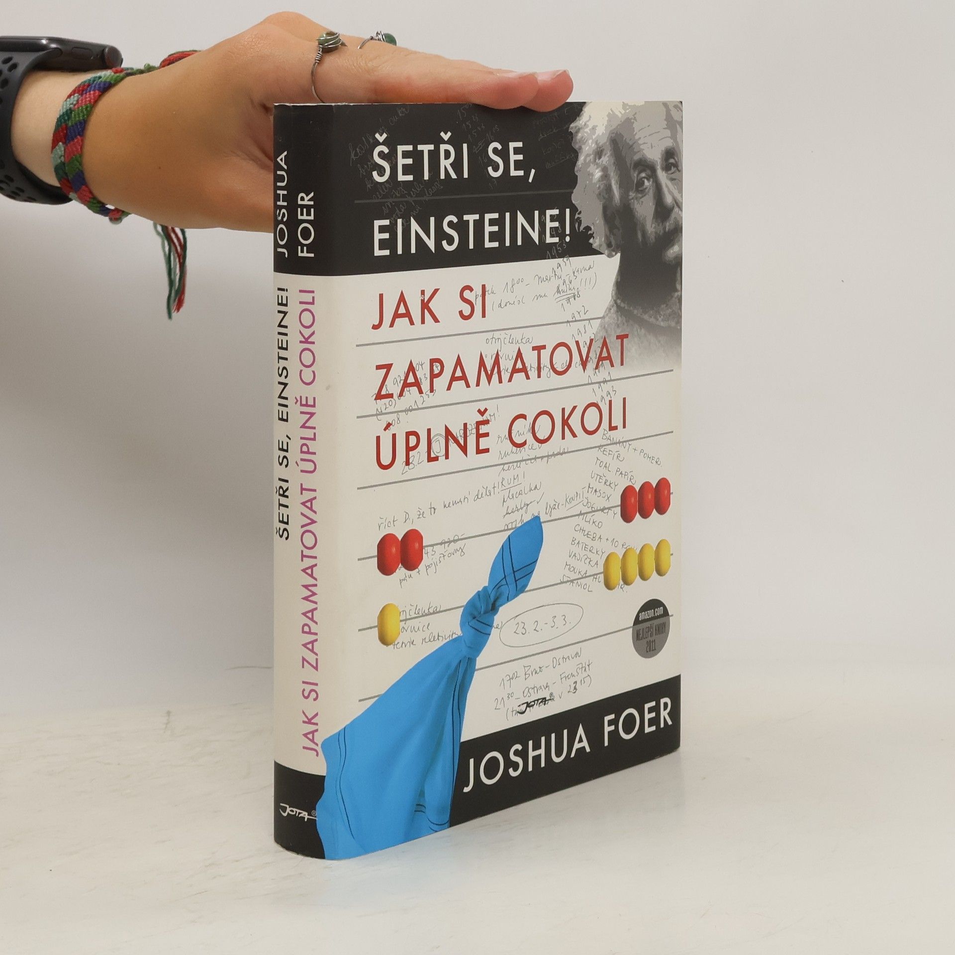 Joshua Foer Jak si zapamatovat úplně cokoli. Šetři se, Einsteine!